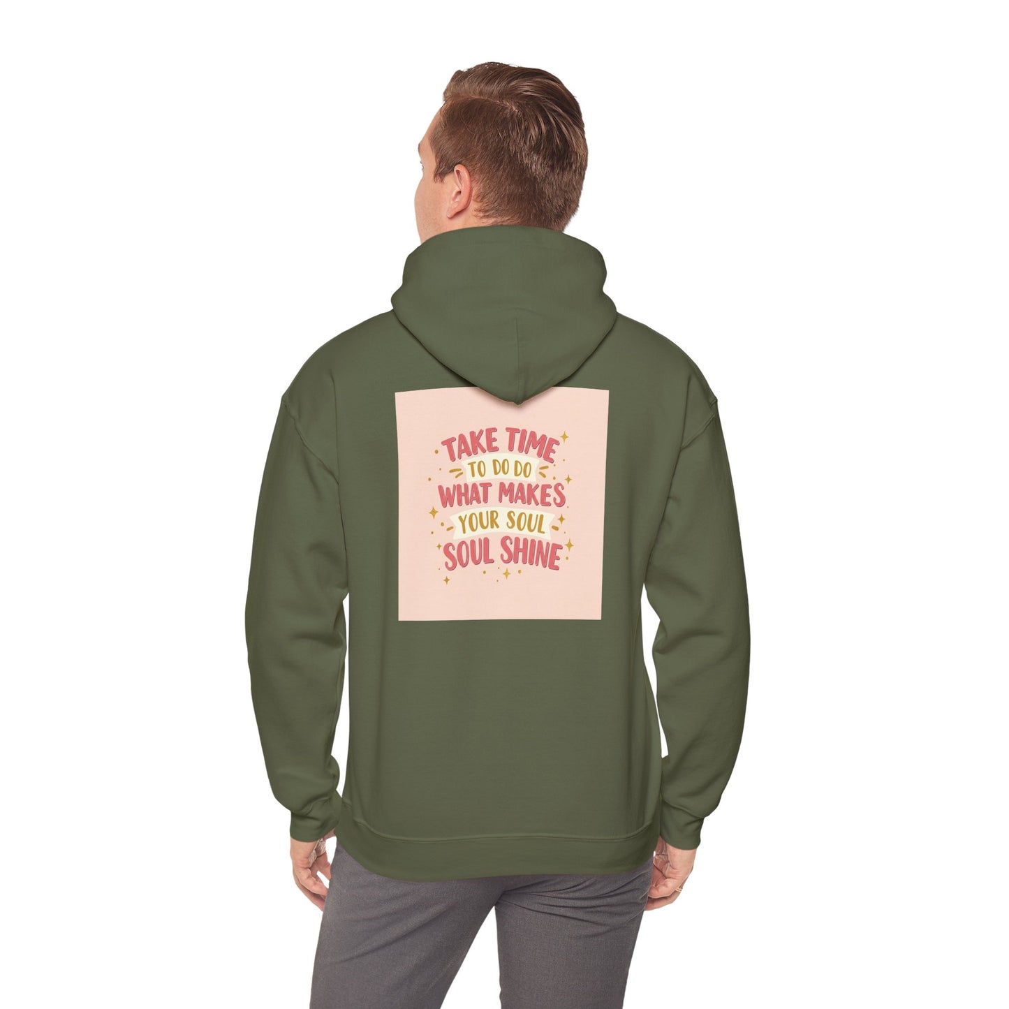 Back Print Design " Take Time To What Makes Your Soul Shines" Hoodie