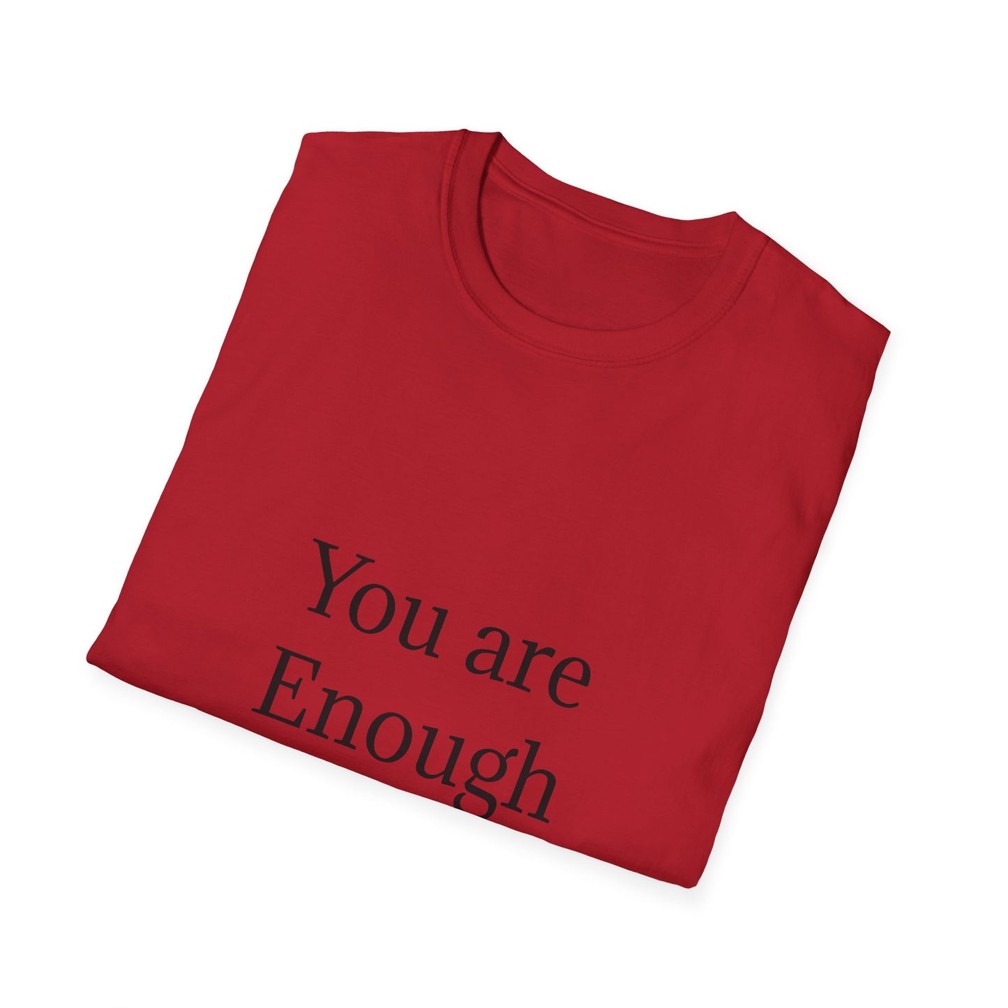 Inspirational Unisex Softstyle T-Shirt - "You are Enough"