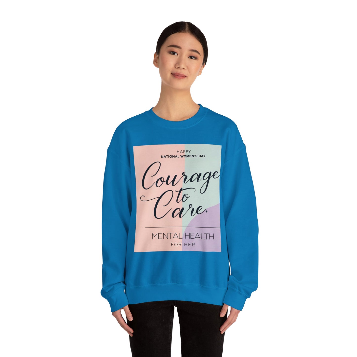 Courage to Care Sweatshirt for Mental Health Awareness