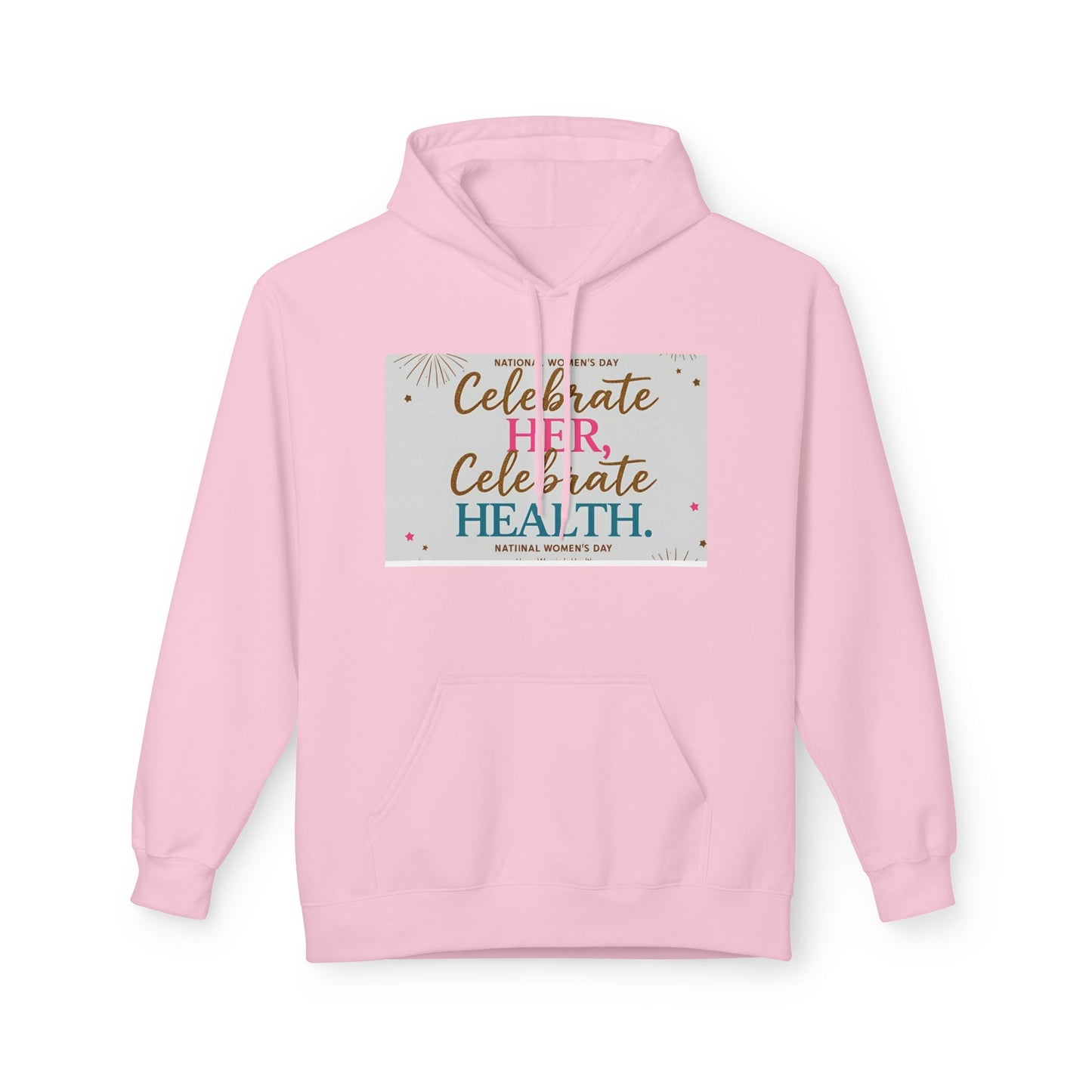 Celebrate Her Health Unisex Fleece Hoodie for Women's Day