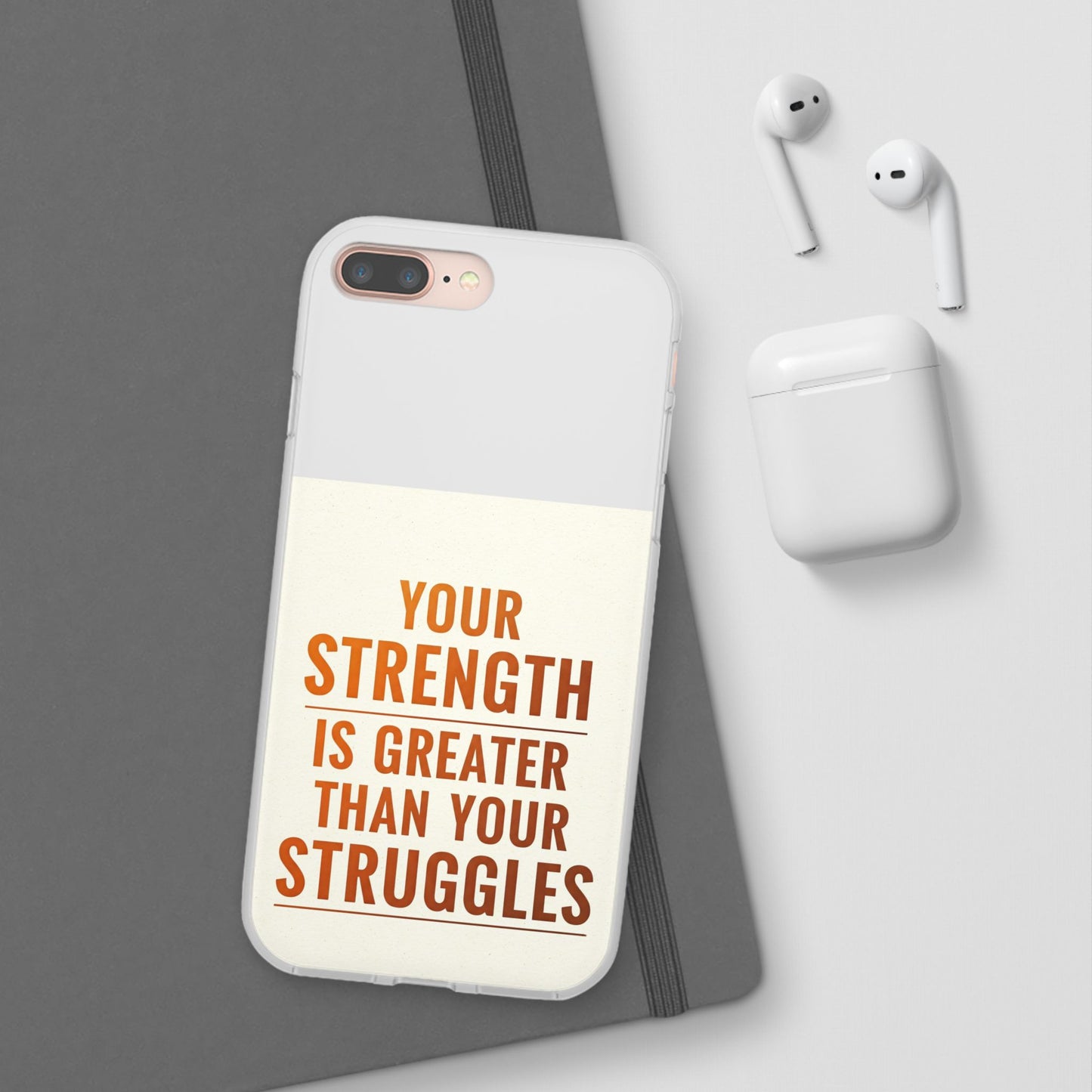 Inspirational Flexi Phone Case: Your Strength is Greater Than Your Struggles