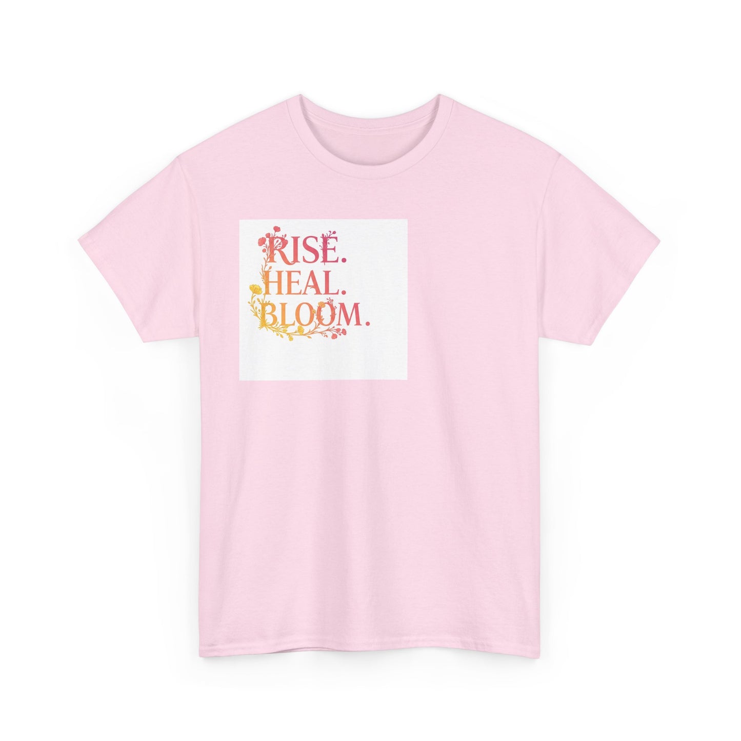 Rise Heal Bloom Unisex Heavy Cotton Tee - Motivational Graphic T-Shirt for Self-Care and Wellness