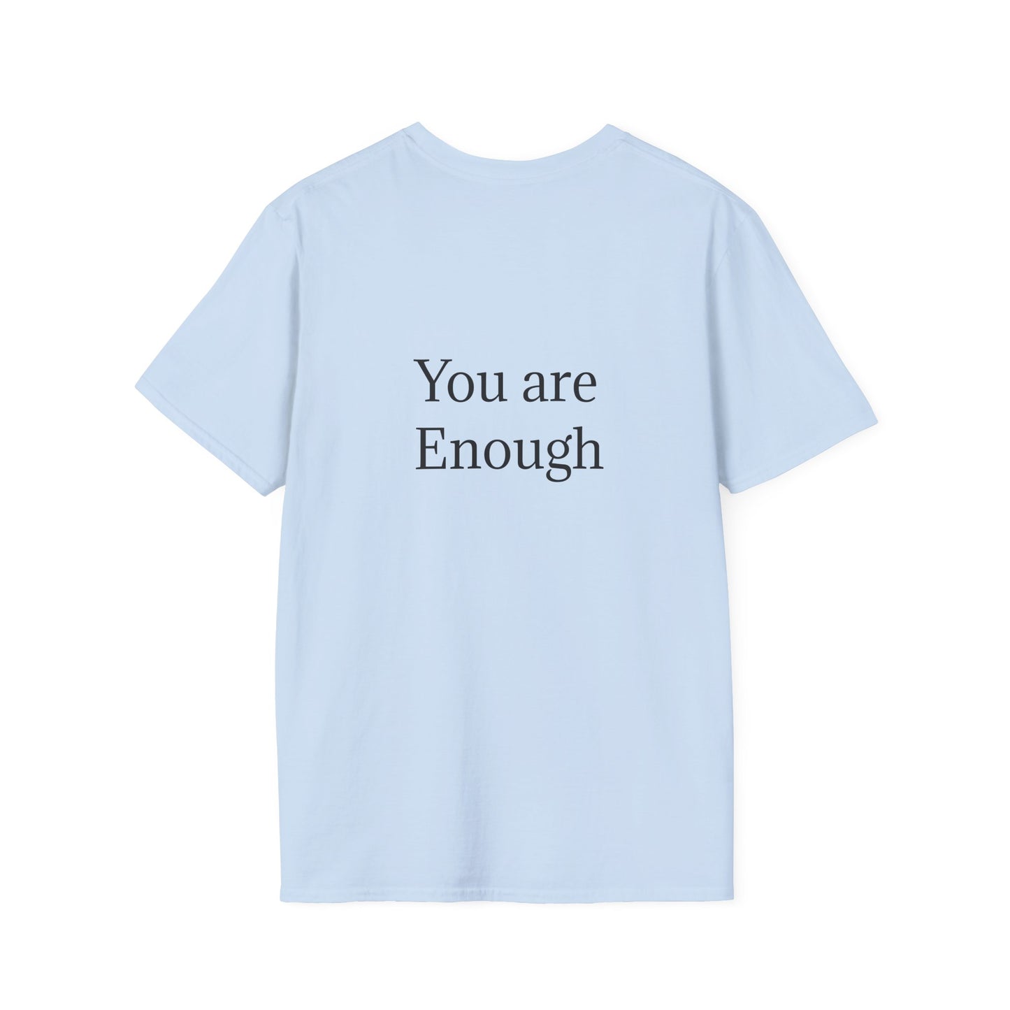 Inspirational Unisex Softstyle T-Shirt - "You are Enough"