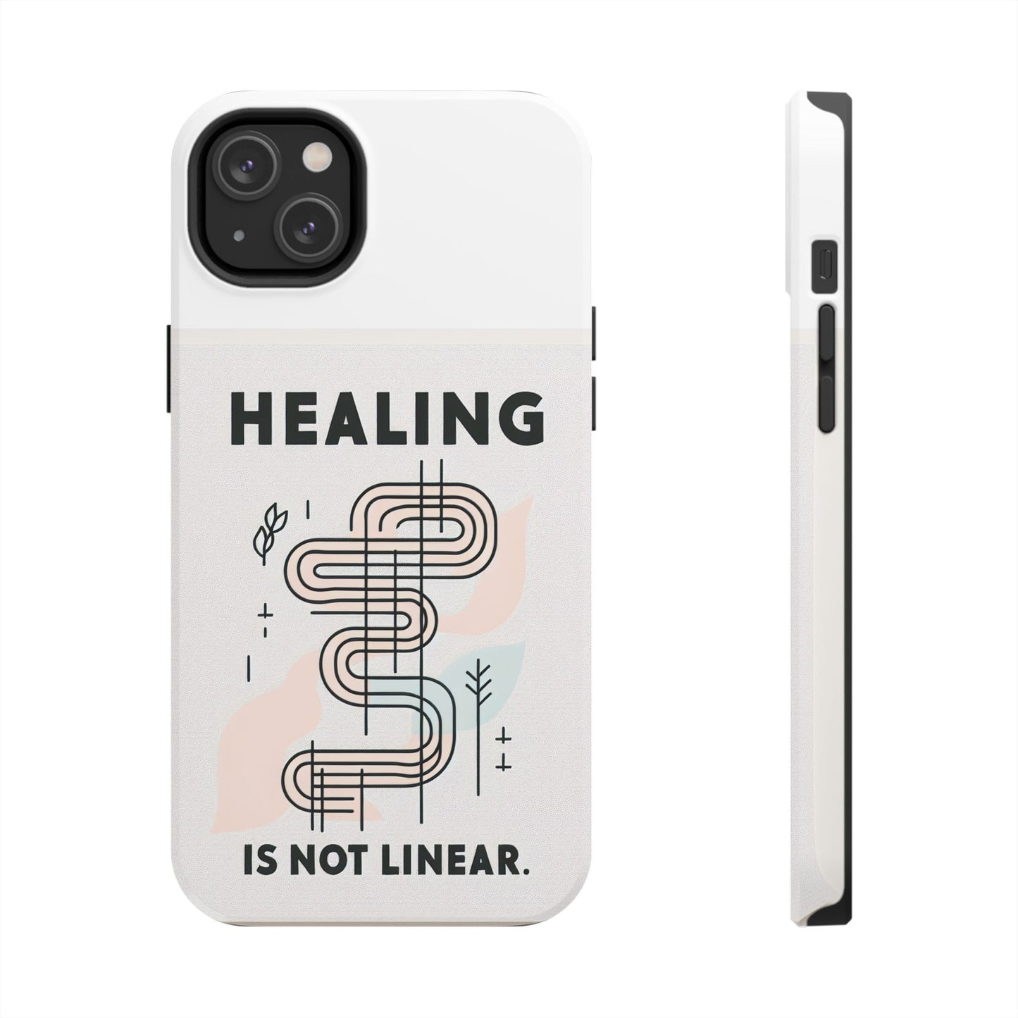 Healing Is Not Linear Tough Phone Case - Durable and Stylish Protection for Your Device