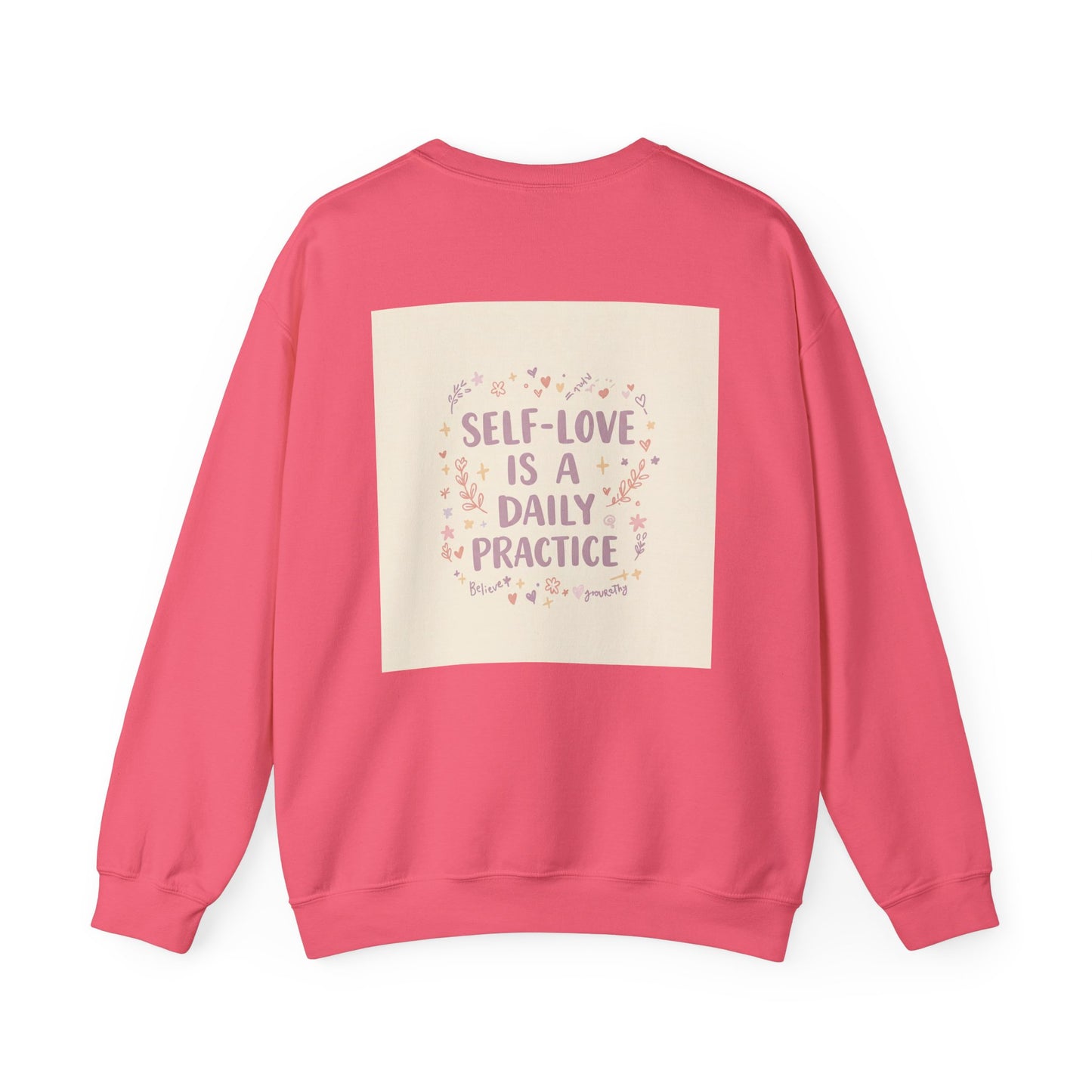 Back Print Design, Self-Love Is A  Daily Practice Sweatshirt