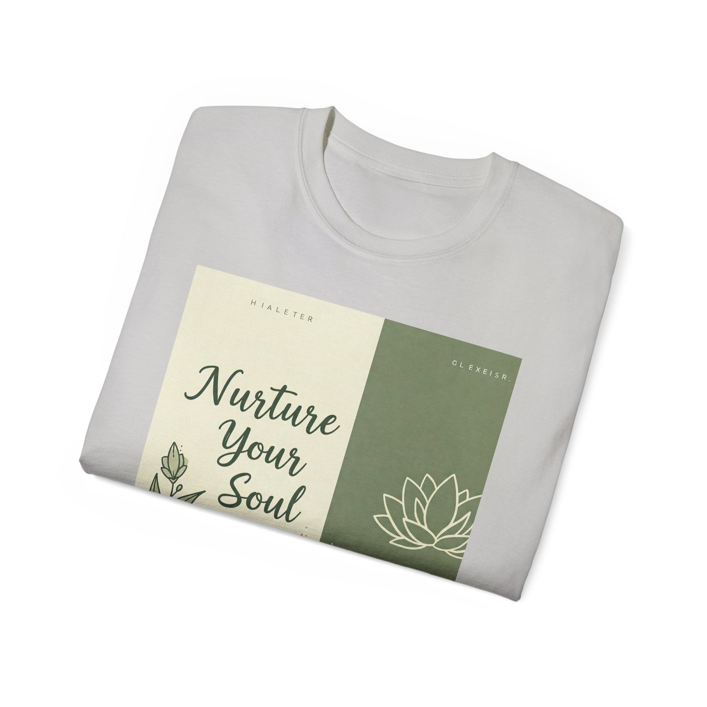 Front Print Design "Nurture Your Soul" T-Shirt