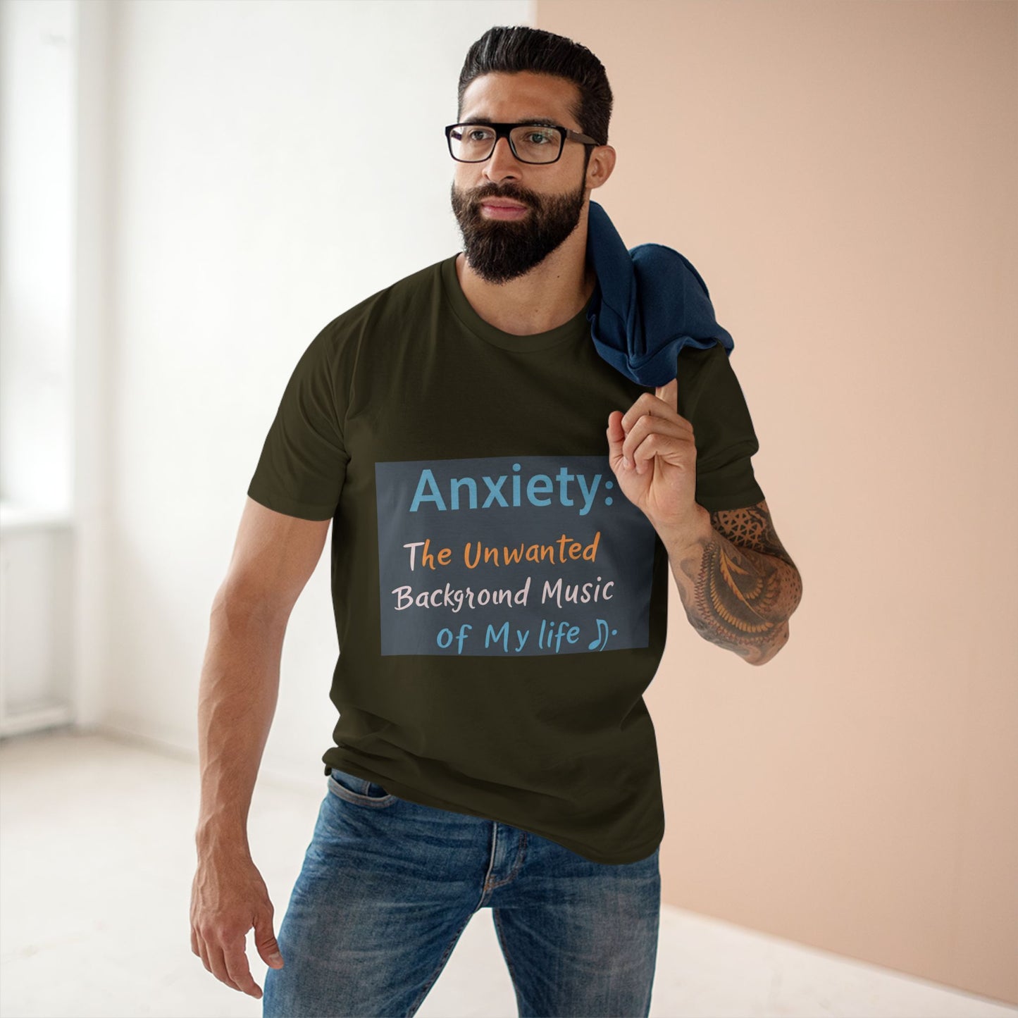 Front Print Design"Anxiety The Unwanted  Background Music Of My Life" T-Shirt