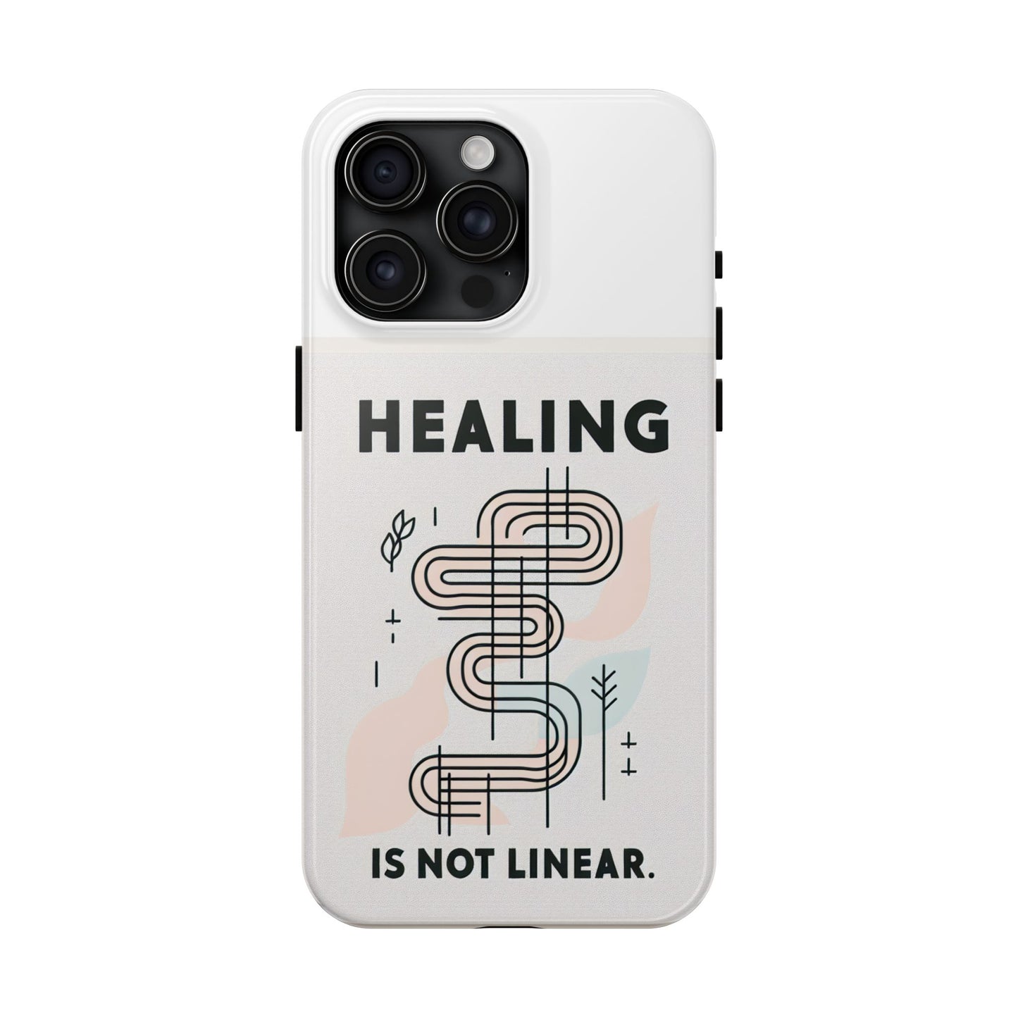 Healing Is Not Linear Tough Phone Case - Durable and Stylish Protection for Your Device