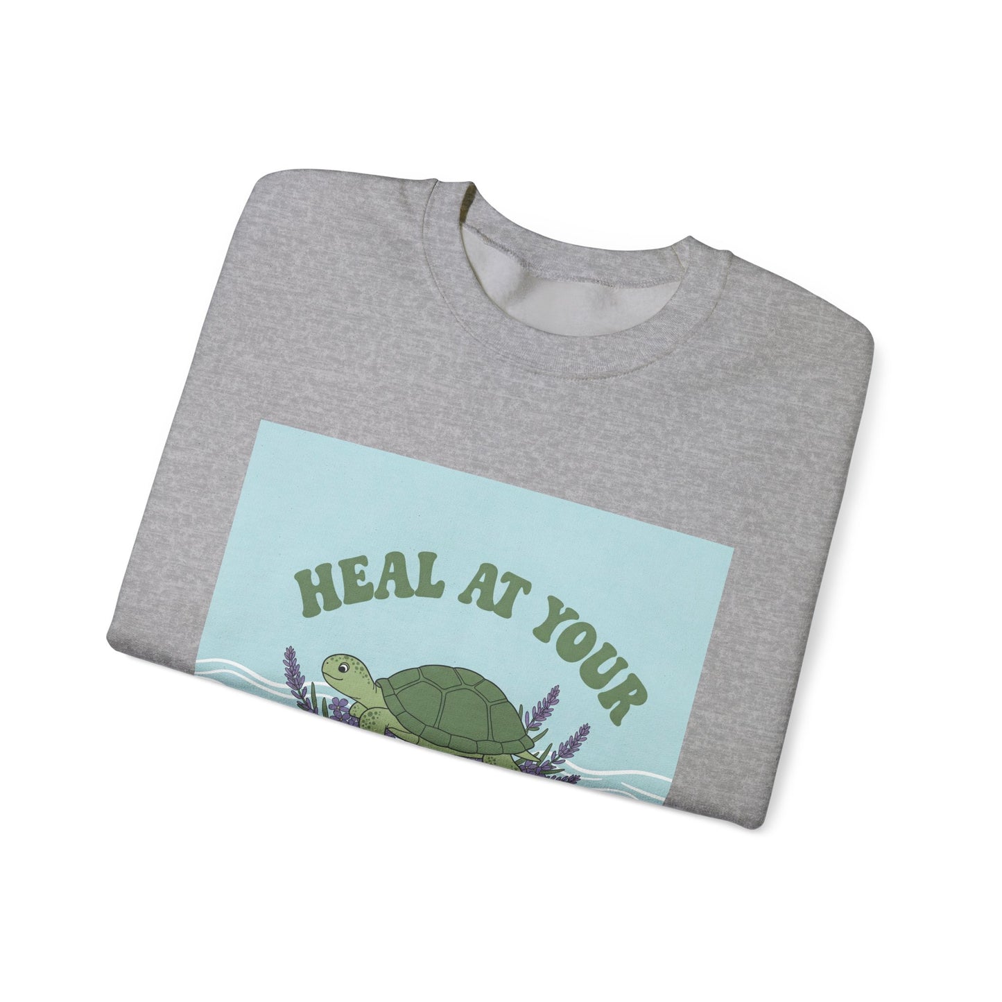 Heal at Your Own Pace Sweatshirt - Unisex Heavy Blend™ Crewneck