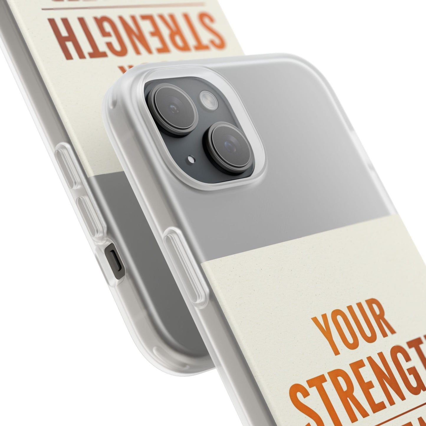 Inspirational Flexi Phone Case: Your Strength is Greater Than Your Struggles