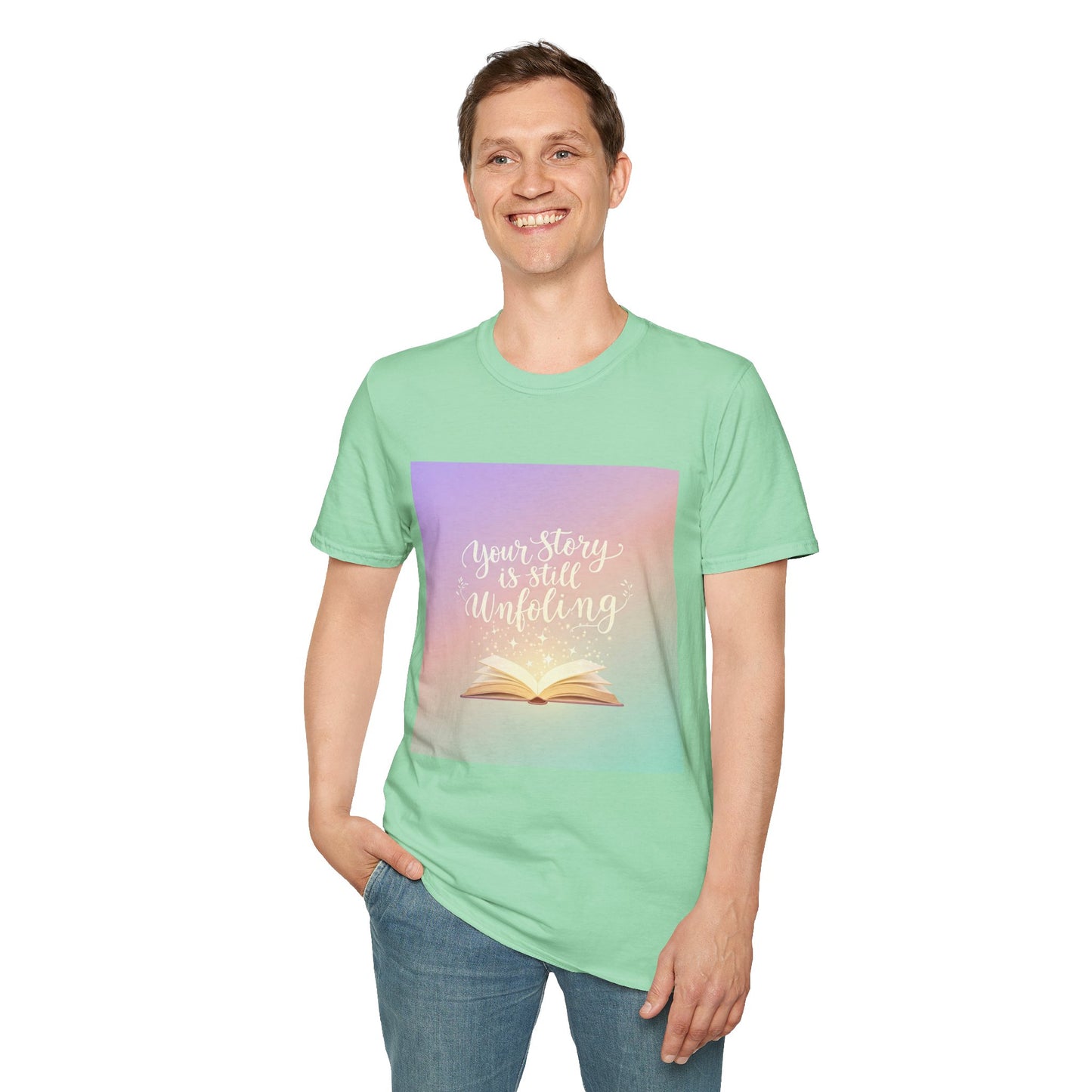 Your Story Is Still Unfolding T-Shirt | Inspirational Unisex Softstyle Tee