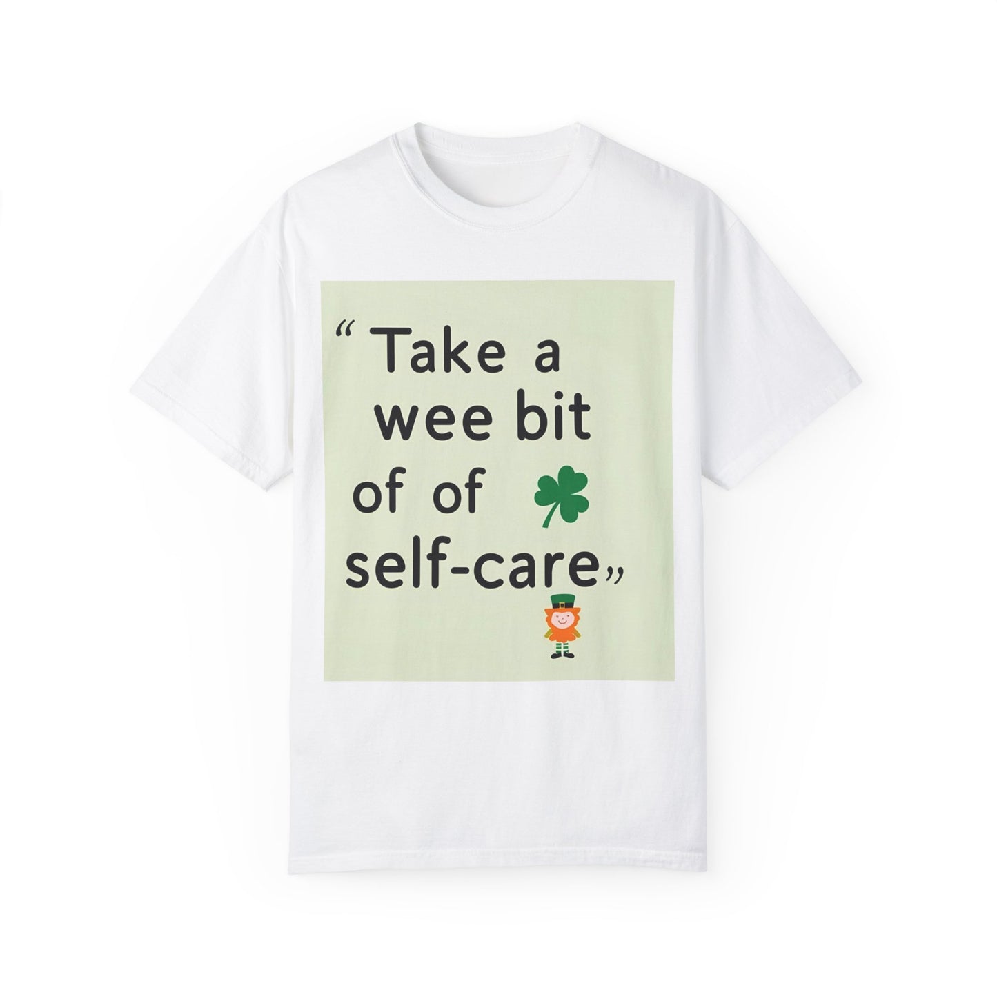 St. Patrick's Day Self-Care T-Shirt - Unisex Garment-Dyed Tee