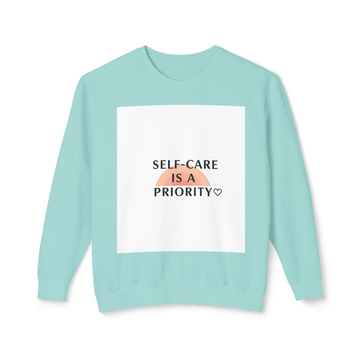 Self-Care Is a Priority Unisex Lightweight Sweatshirt