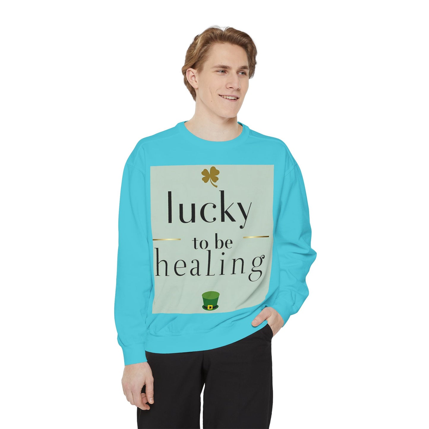 Front Print Design -"Lucky to Be Healing" Sweatshirt