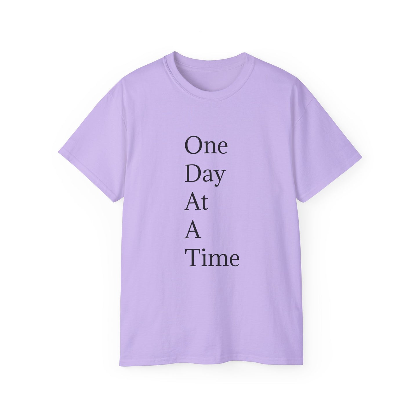 Inspirational Unisex Ultra Cotton Tee - "One Day At A Time"