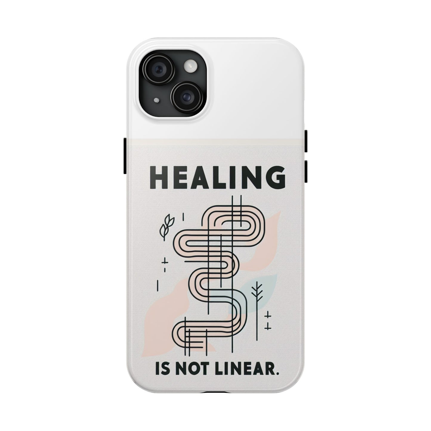 Healing Is Not Linear Tough Phone Case - Durable and Stylish Protection for Your Device