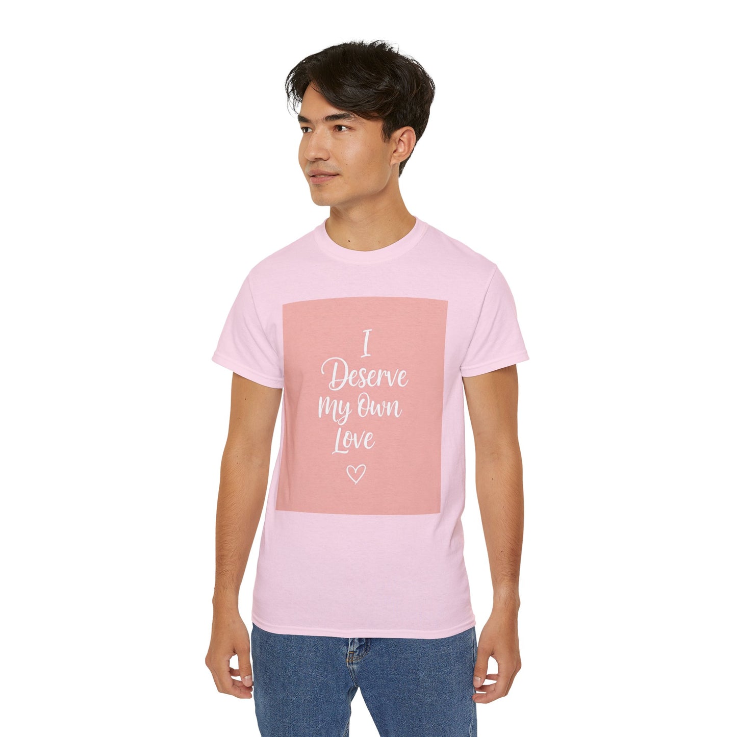 I Deserve My Own Love Unisex Ultra Cotton Tee - Self-Love Inspirational Hemp