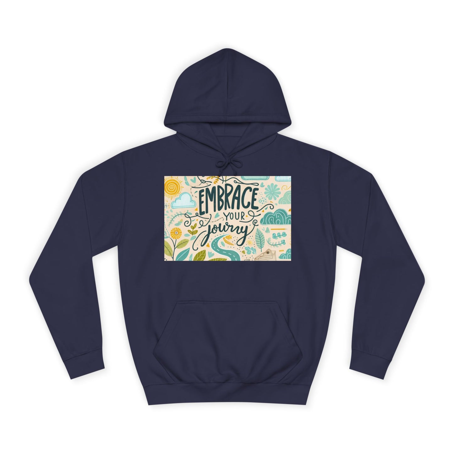 Embrace Your Journey Unisex College Hoodie - Inspirerende gemak