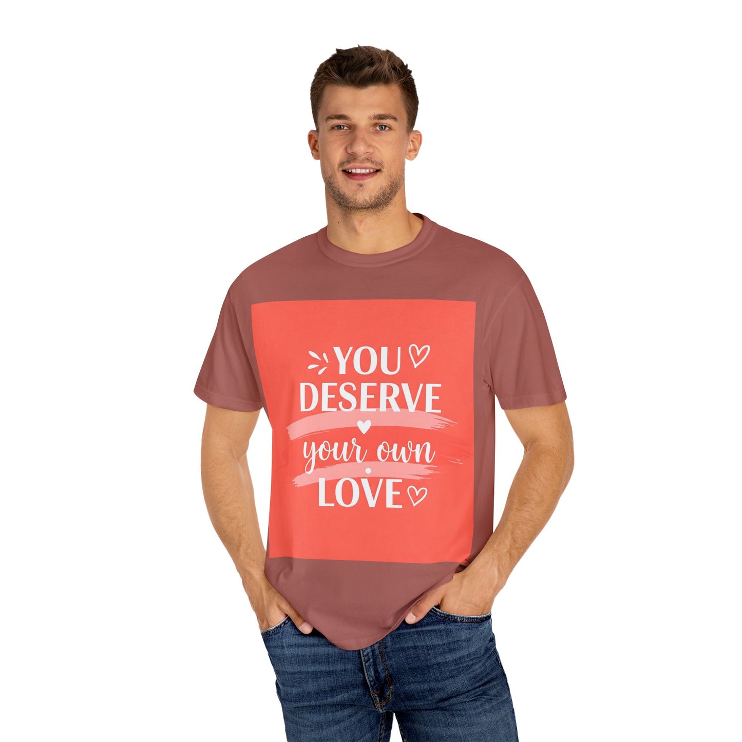 Front Print Design "You Deserve Your Own Love" T-Shirt