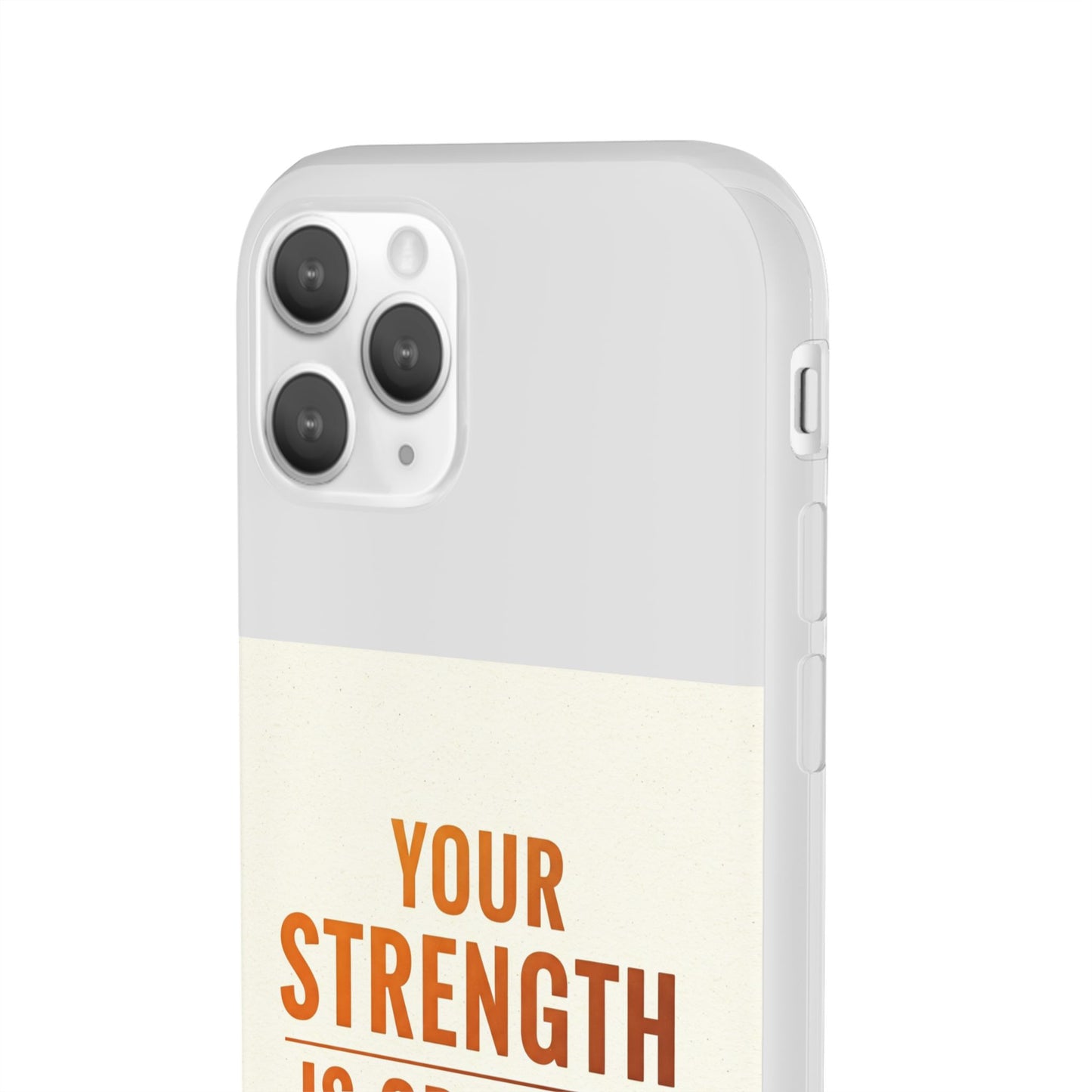 Inspirational Flexi Phone Case: Your Strength is Greater Than Your Struggles