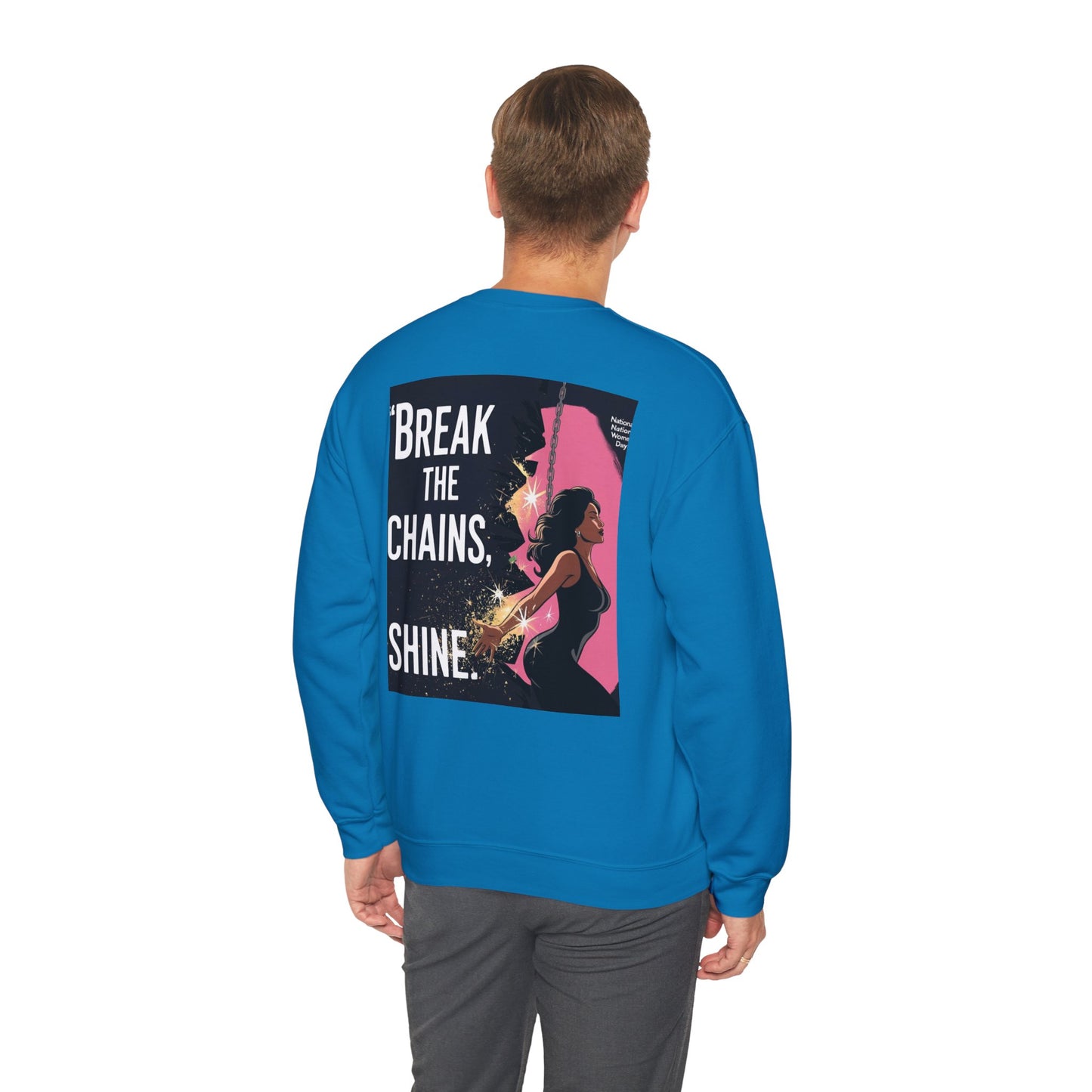 Empowering Feminist Sweatshirt - "Break the Chains, Shine"