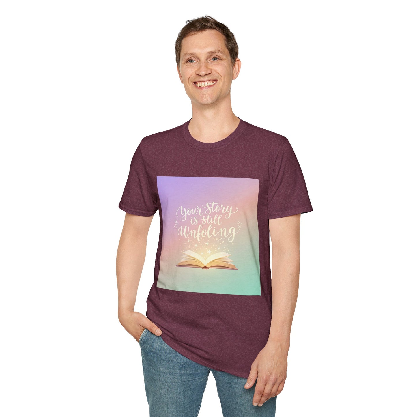 Your Story Is Still Unfolding T-Shirt | Inspirational Unisex Softstyle Tee