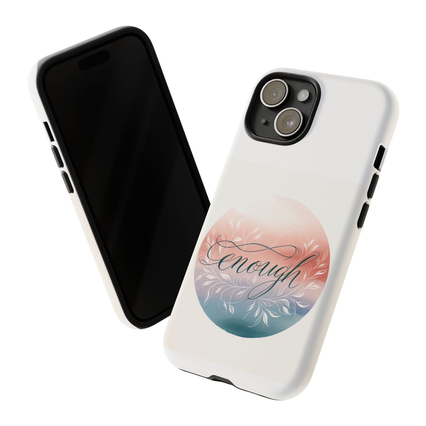 Floral iPhone Case - 'Enough' Design - Tough & Protective Phone Cover