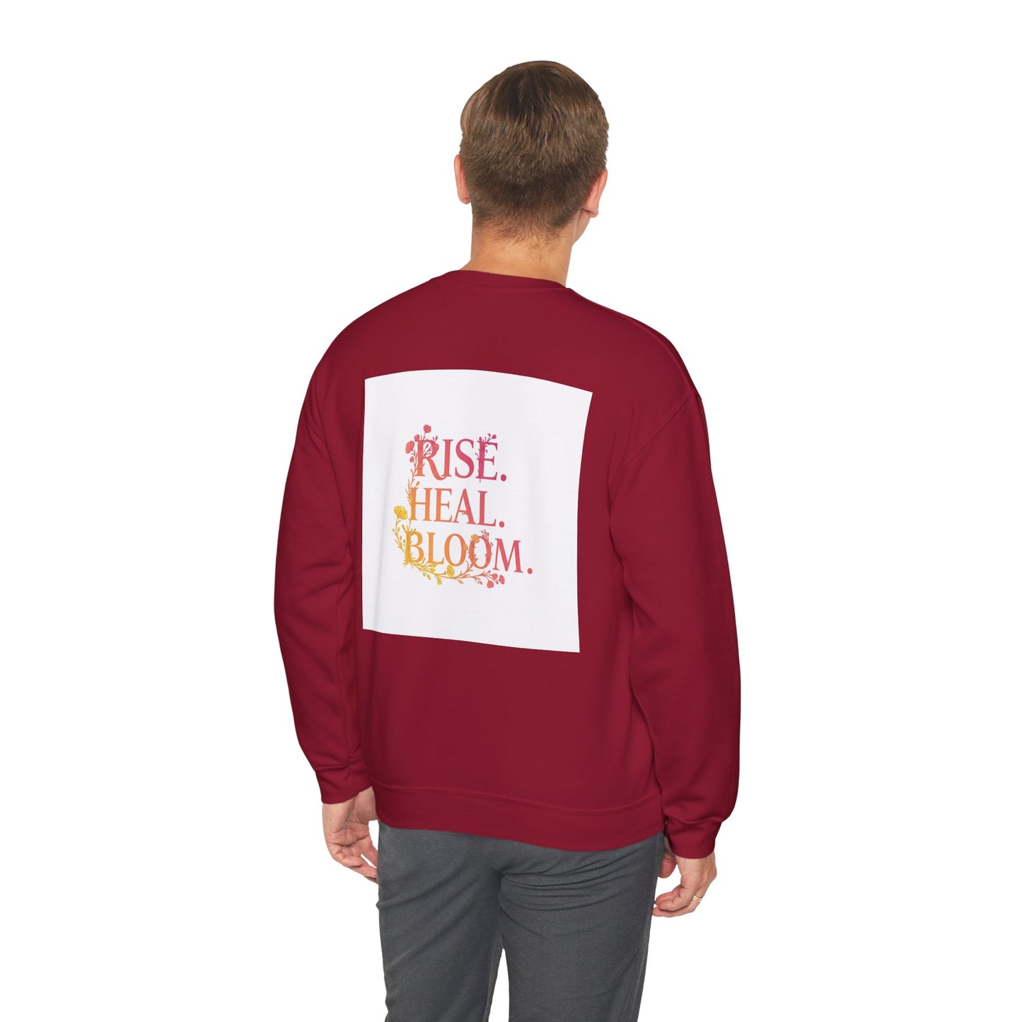 Back Print Design "Rise, Heal, Bloom" Sweatshirt