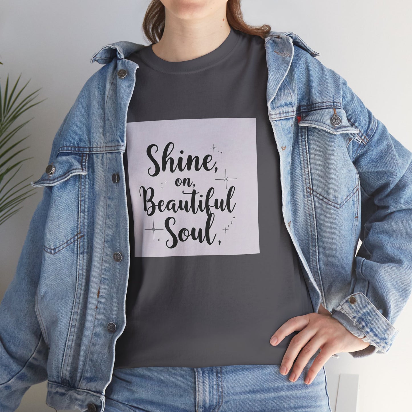 Front Print Design "Shine on Beautiful Soul" T-Shirt