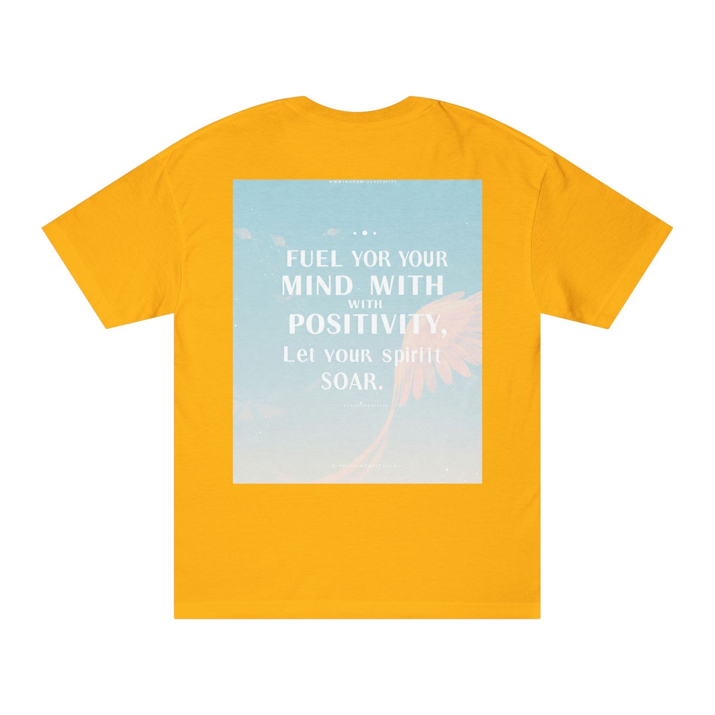 Front Print Design- "Fuel Your Mind With Positivity, Let Your Spirit Soar" T-Shirt