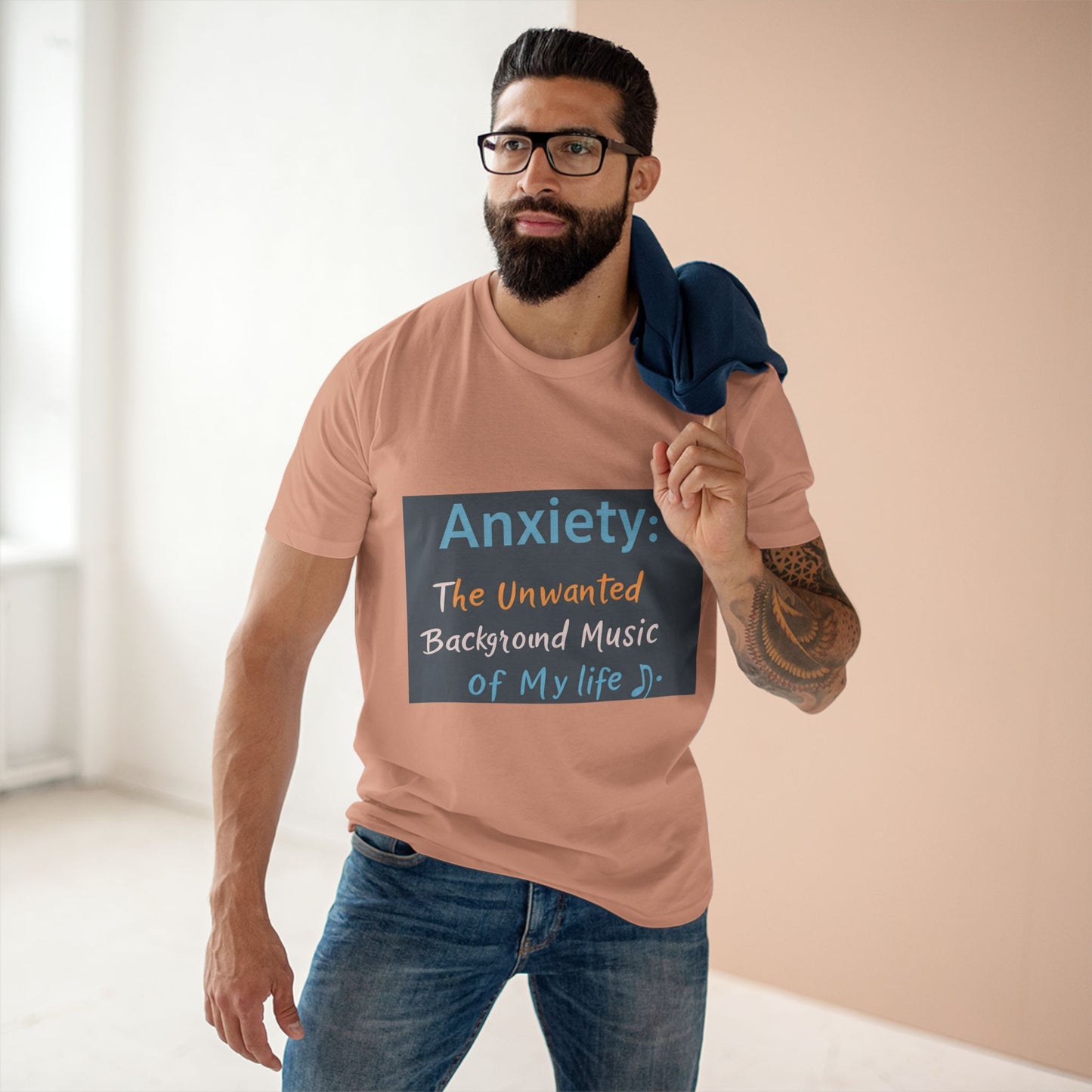 Front Print Design"Anxiety The Unwanted  Background Music Of My Life" T-Shirt