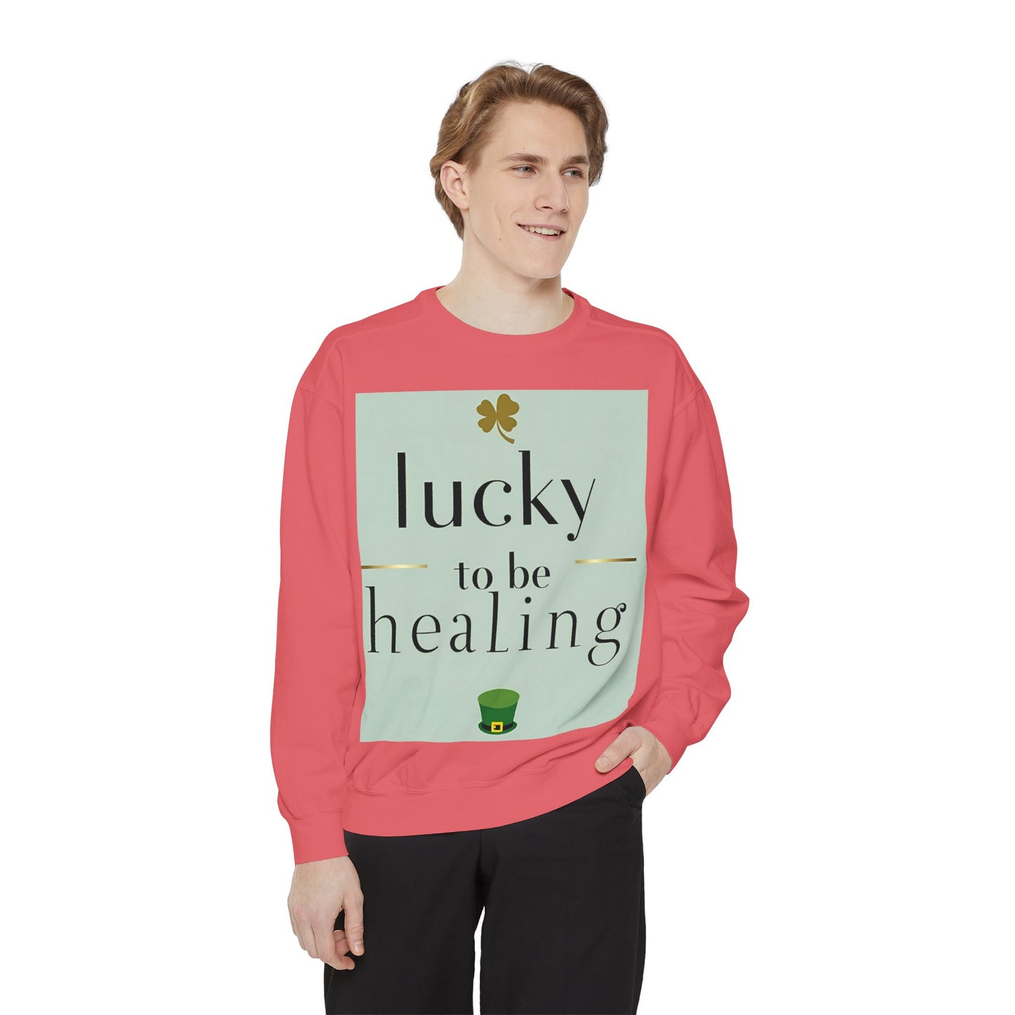 Front Print Design -"Lucky to Be Healing" Sweatshirt