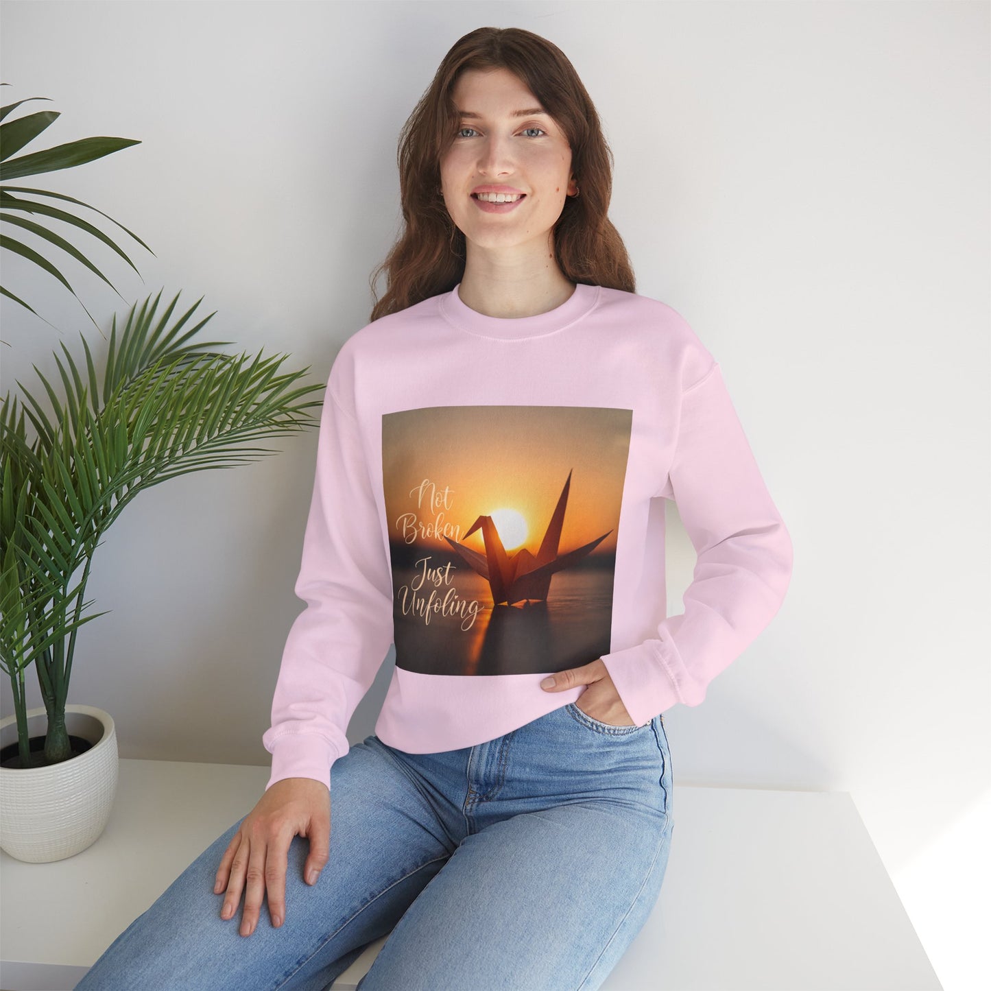 Inspirational Crewneck Sweatshirt - 'Not Broken, Just Unfolding'