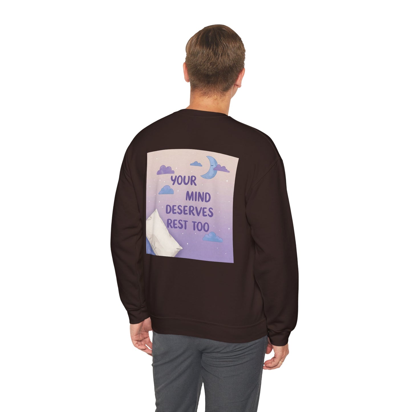 Back Print Design "Your Mind Deserves Rest Crewneck" Sweatshirt