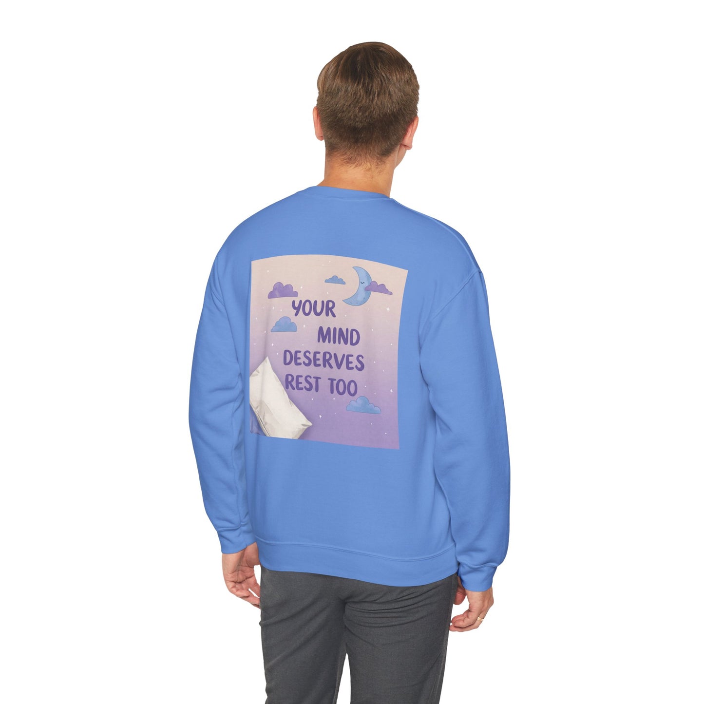 Back Print Design "Your Mind Deserves Rest Crewneck" Sweatshirt