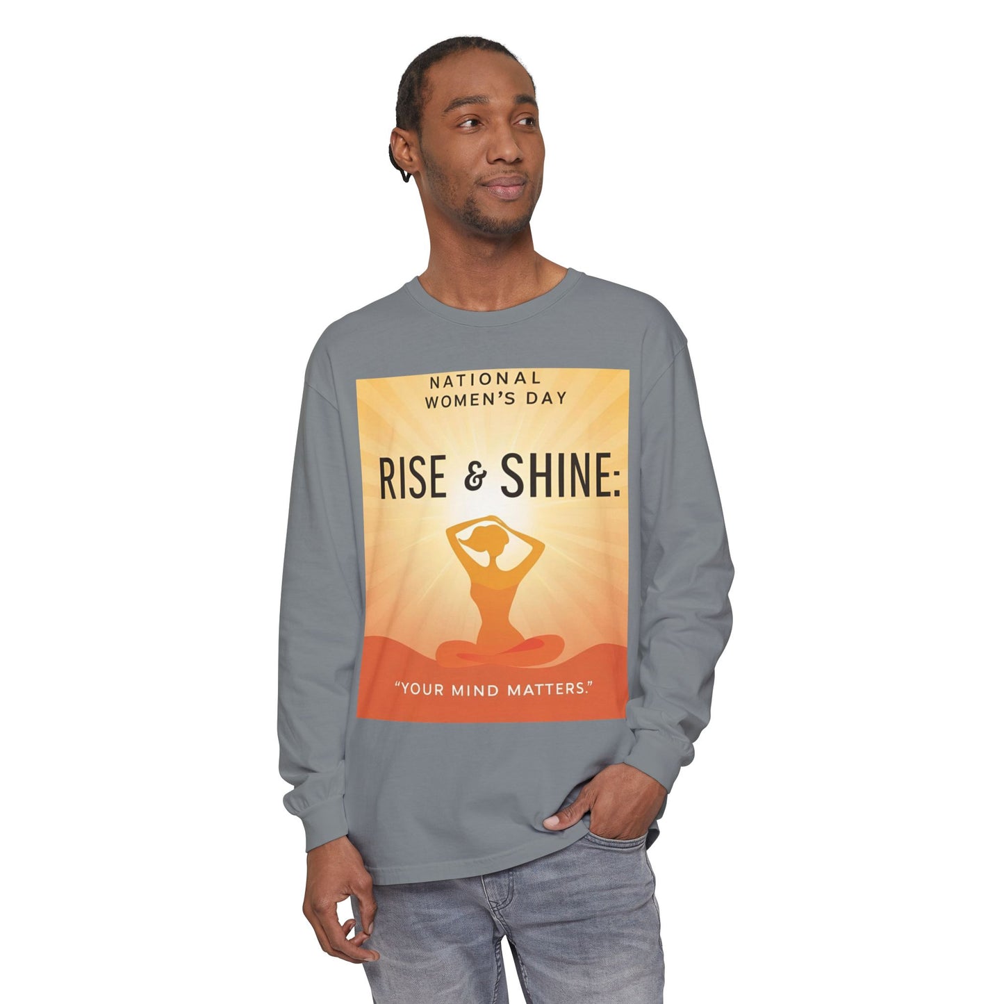 Empowering Long Sleeve T-Shirt - National Women’s Day 'Rise & Shine: Your Mind Matters'