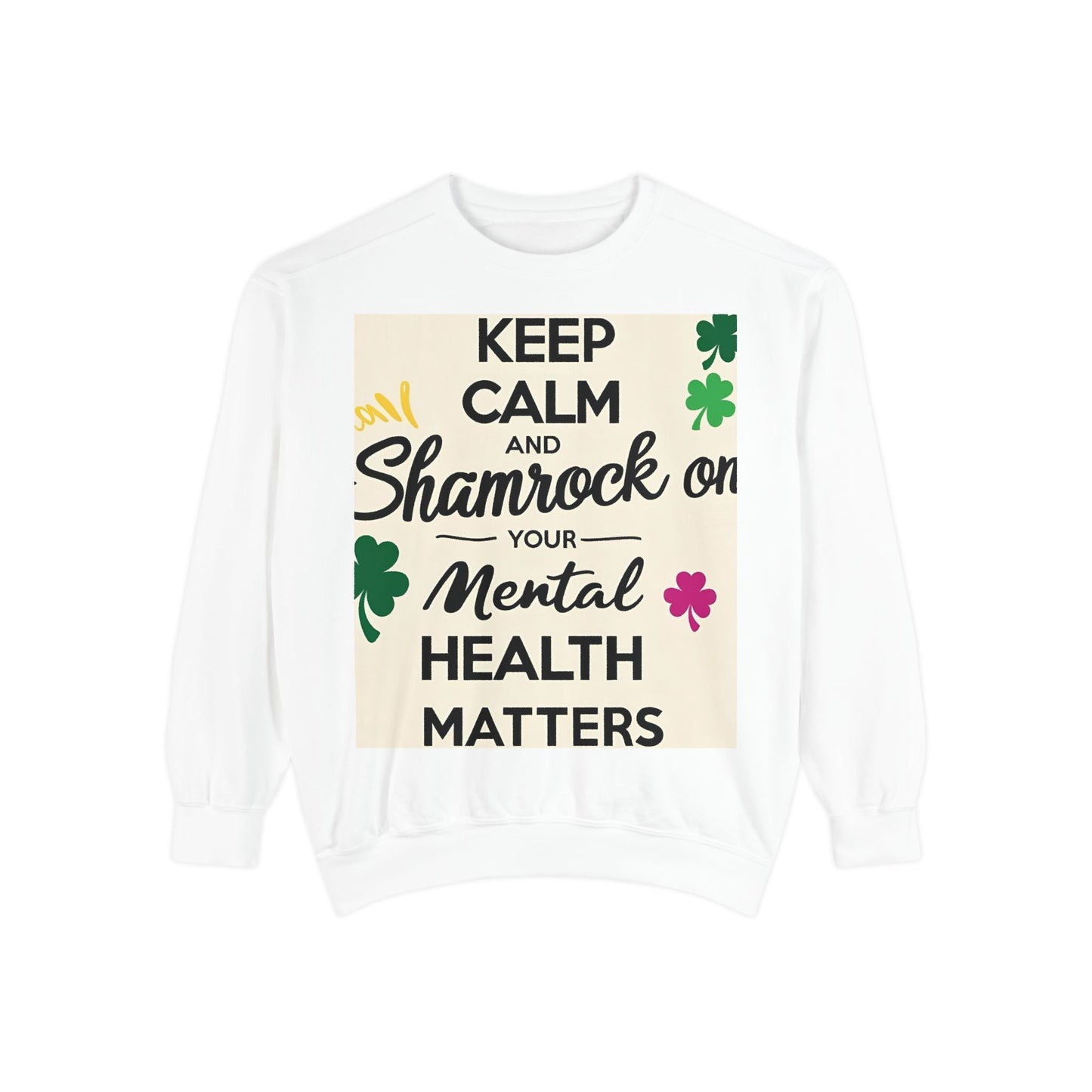 Front Print Design- "Keep Calm Shamrock" Sweatshirt