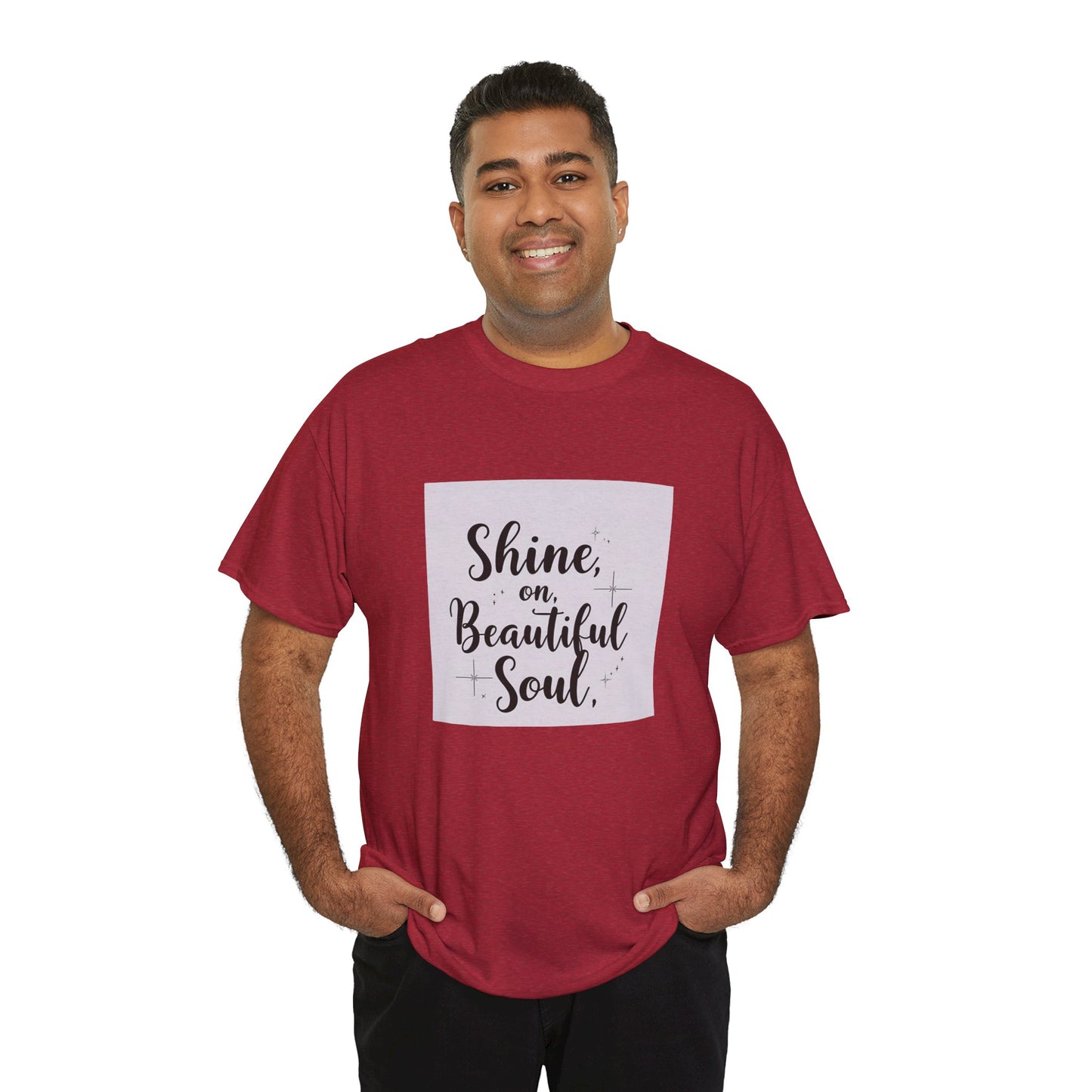 Front Print Design "Shine on Beautiful Soul" T-Shirt