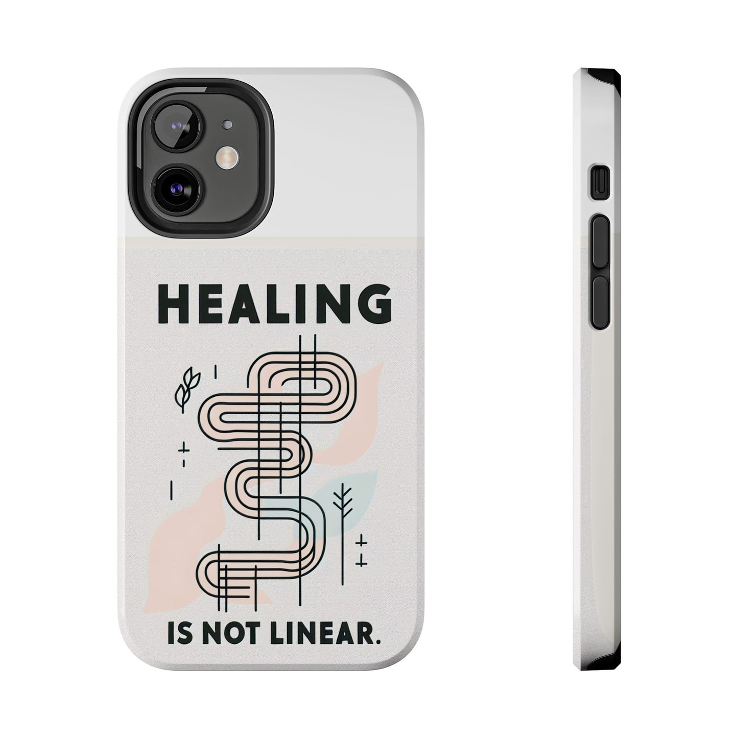 Healing Is Not Linear Tough Phone Case - Durable and Stylish Protection for Your Device