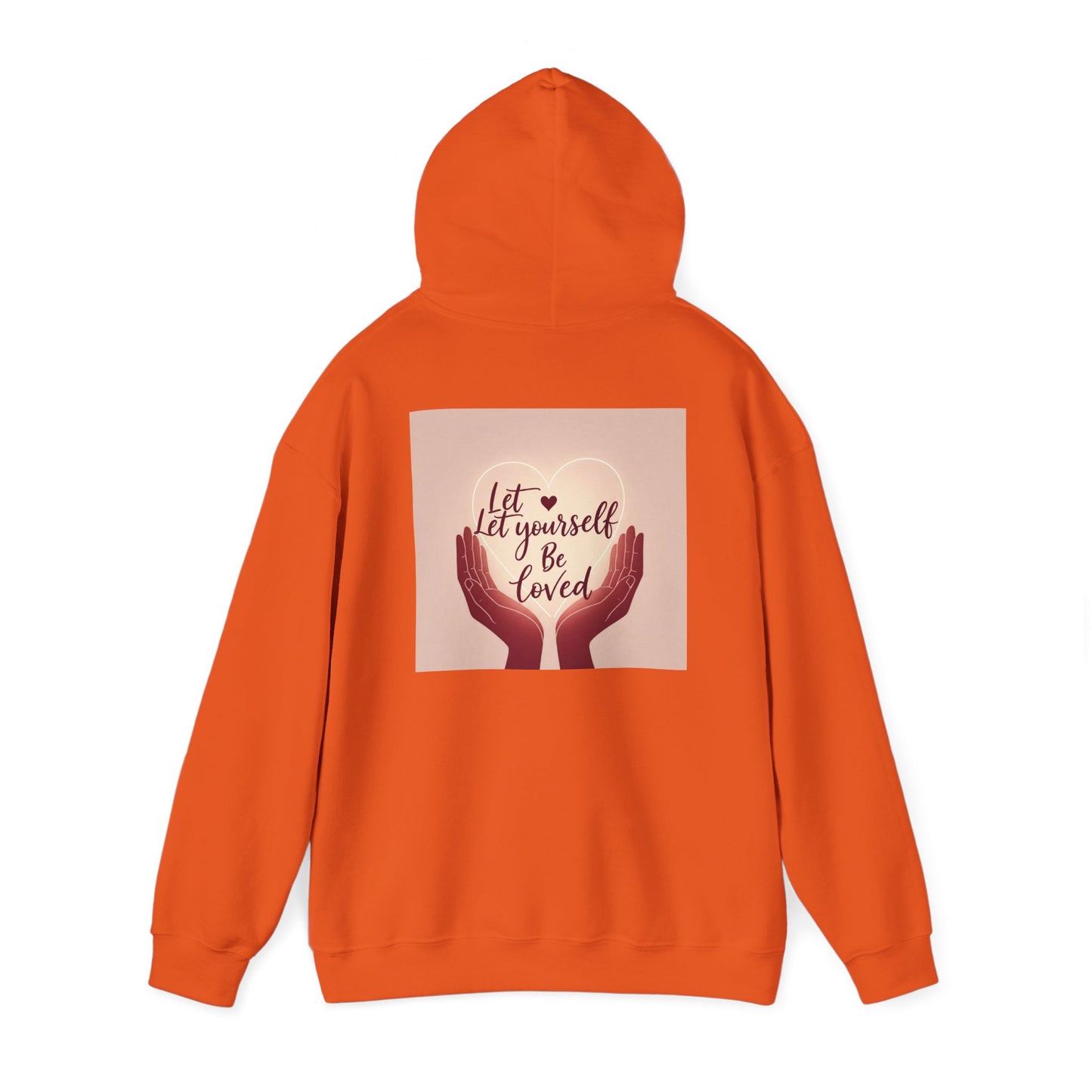 Back Print Design "Let Yourself Be Loved"  Hoodie