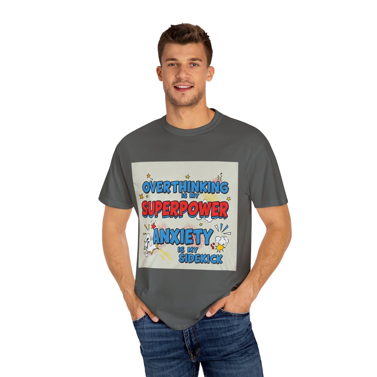 Front Print Design "Overthinking is my superpower, anxiety is my sidekick" T-shirt