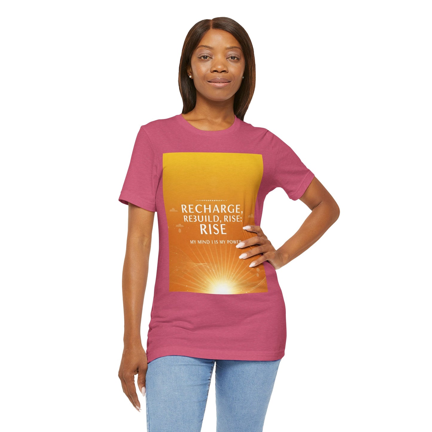 Front Print Design -" Recharge, Rebuild, Rise" T-Shirt