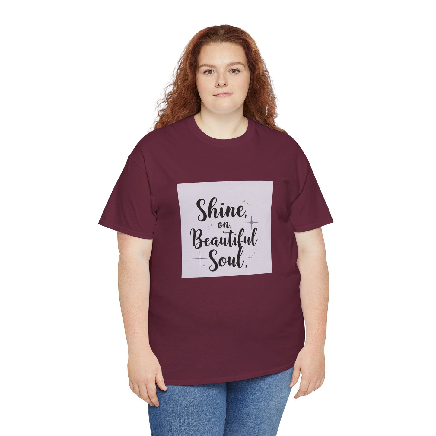 Front Print Design "Shine on Beautiful Soul" T-Shirt