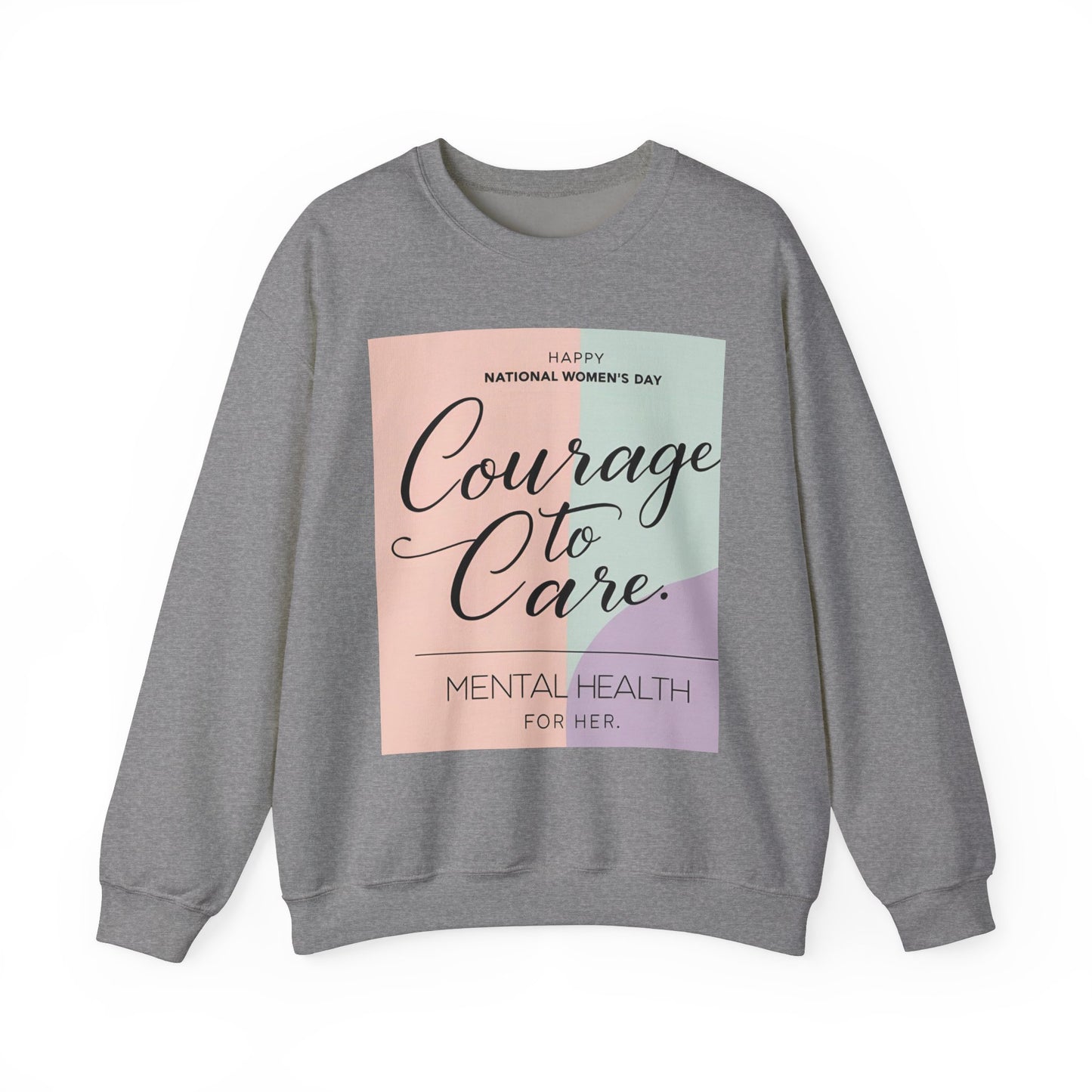 Courage to Care Sweatshirt for Mental Health Awareness