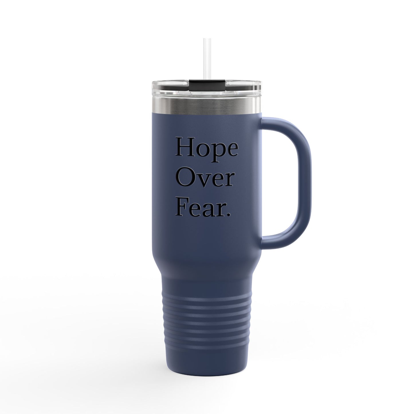 Hope Over Fear   40oz  Insulated Travel Mug