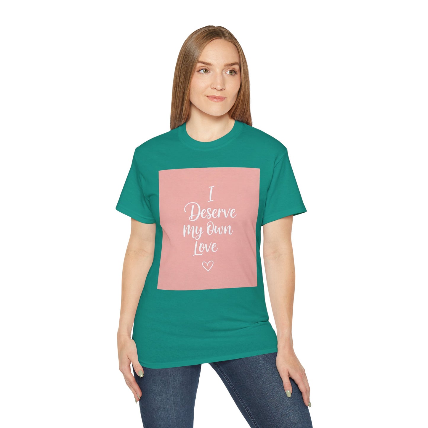 Front Print Design "I Deserve My Own Love" T-shirt