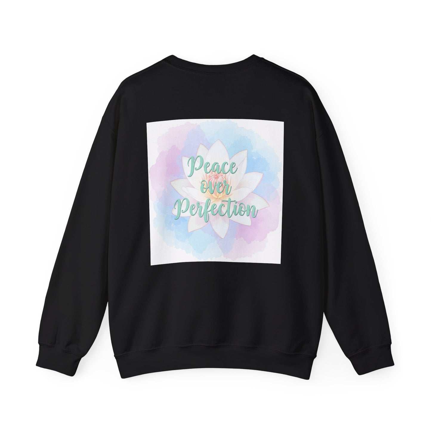 Back Print Design- "Peace Over Perfection" Sweatshirt