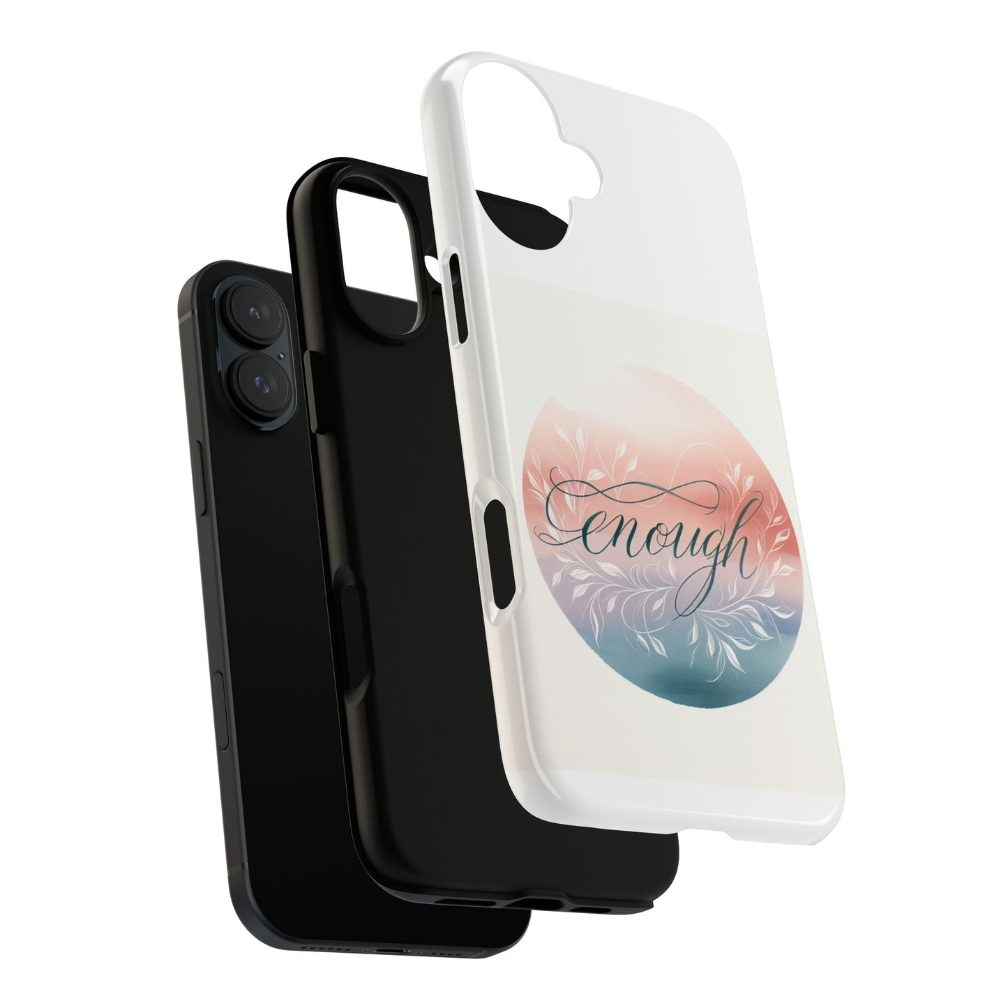 Floral iPhone Case - 'Enough' Design - Tough & Protective Phone Cover