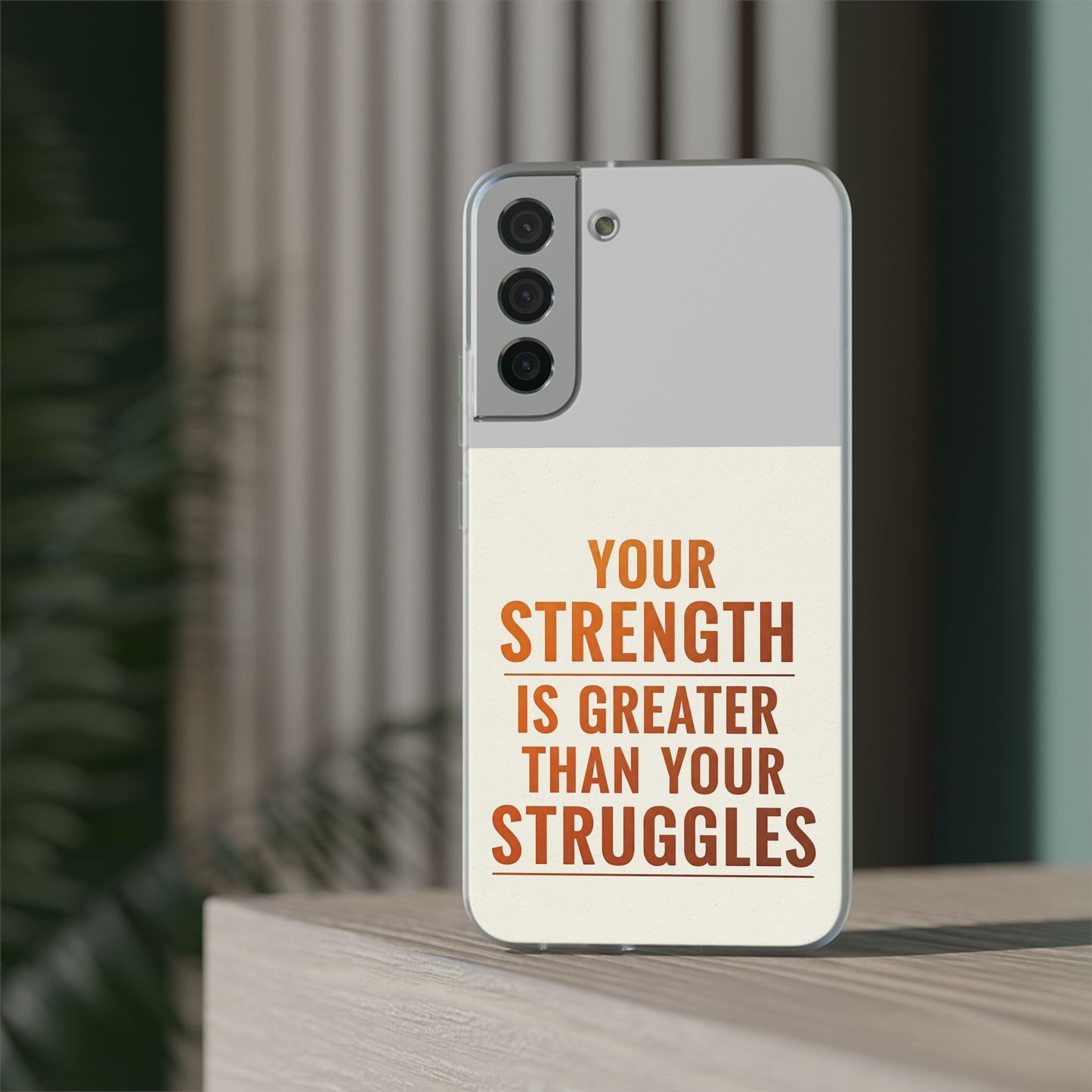 Inspirational Flexi Phone Case: Your Strength is Greater Than Your Struggles