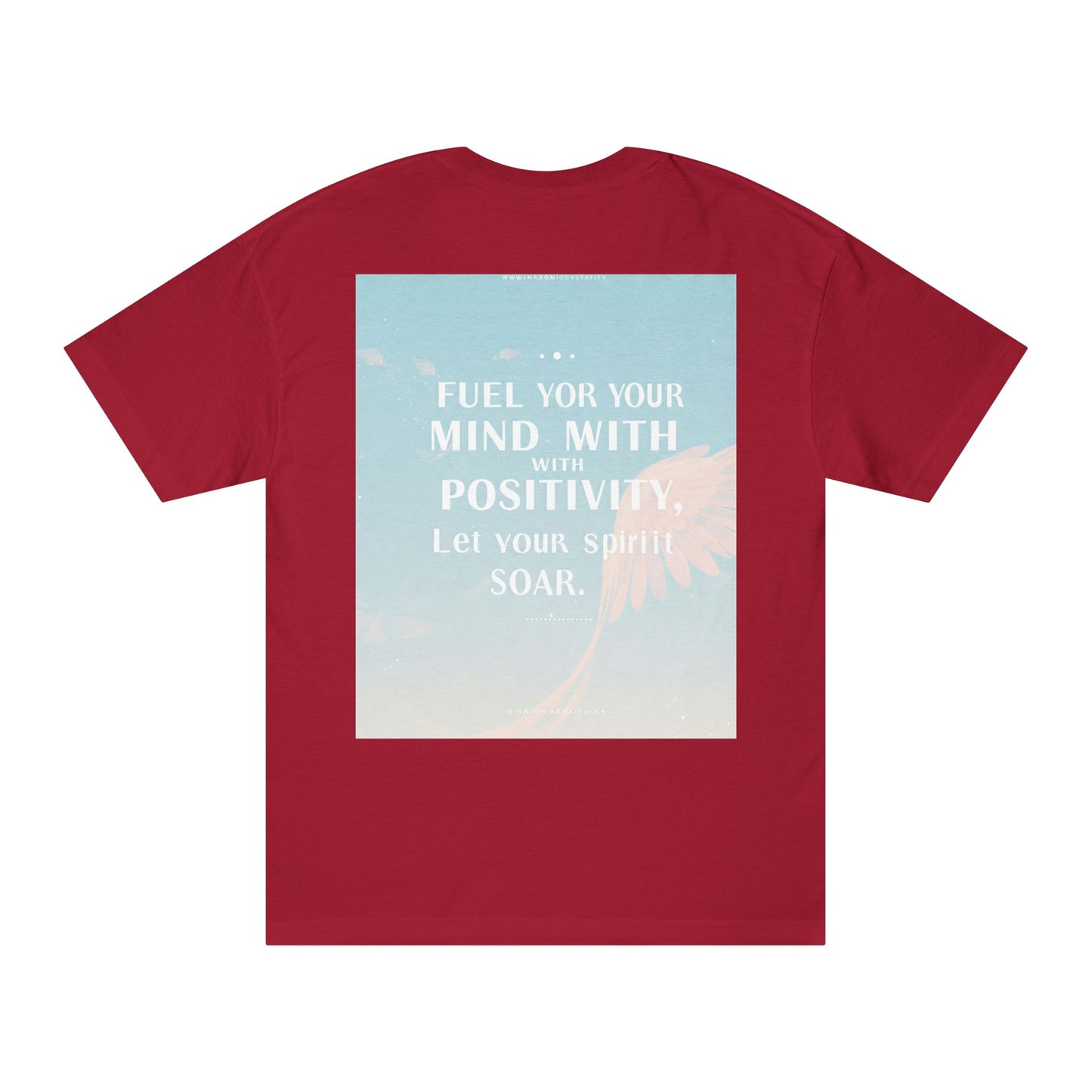 Front Print Design- "Fuel Your Mind With Positivity, Let Your Spirit Soar" T-Shirt